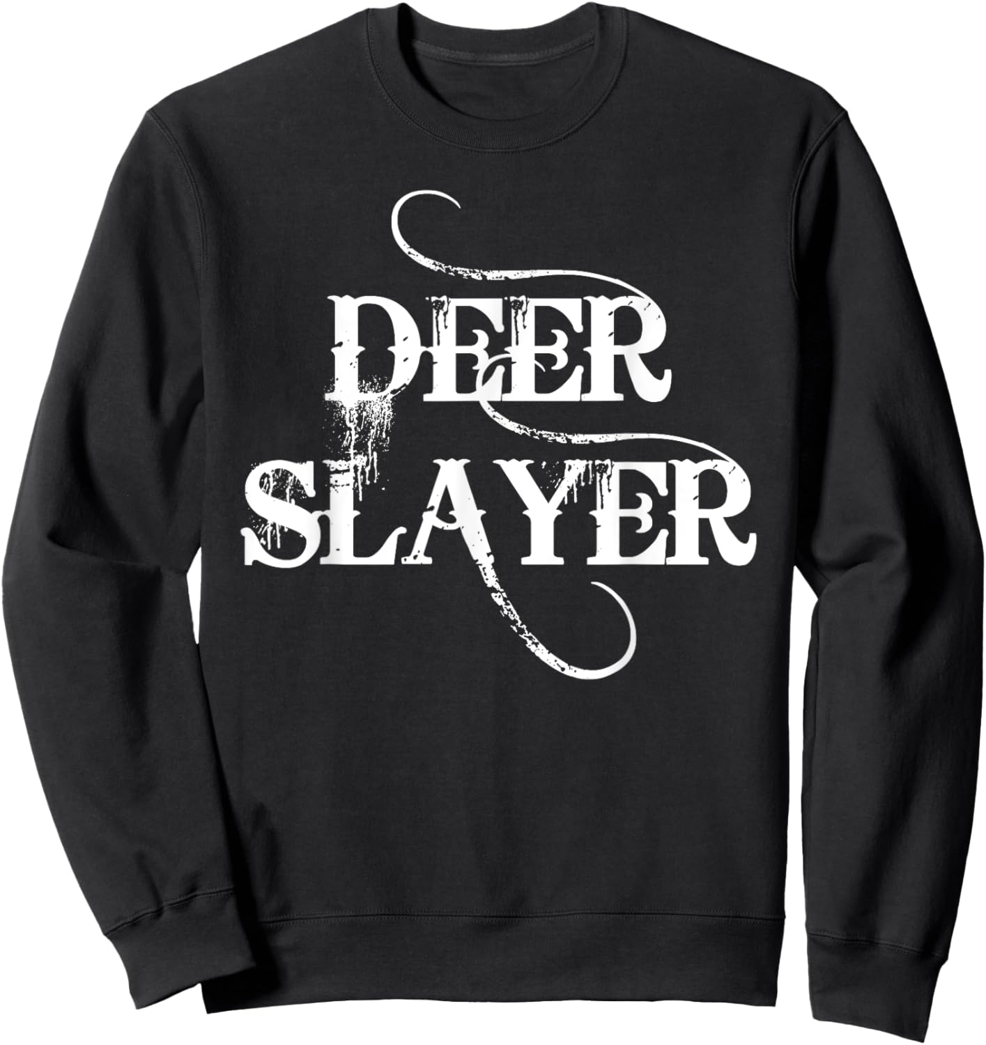 Hunting says "Deer Slayer" Sweatshirt - Sweatshirt | Black