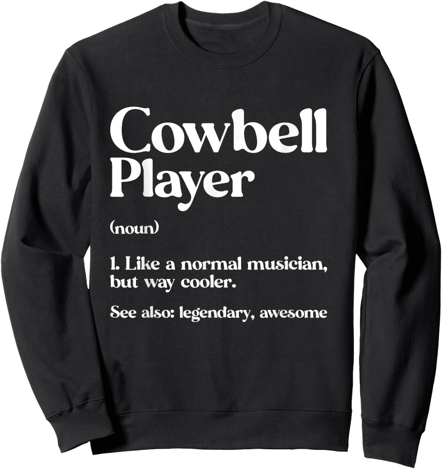 Cow Bell More Cowbell Vintage Funny Drummer Cowbell Funny Sweatshirt - Sweatshirt | Black