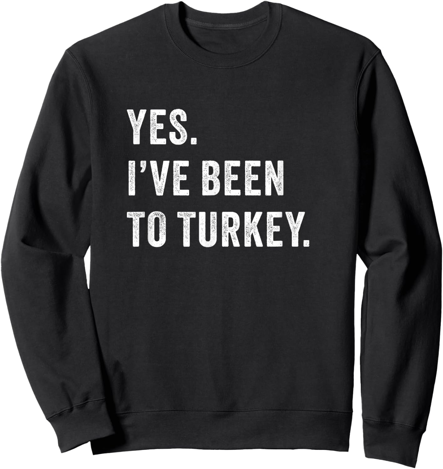 Yes i've been to Turkey - Hair transplant Sweatshirt - Sweatshirt | Black