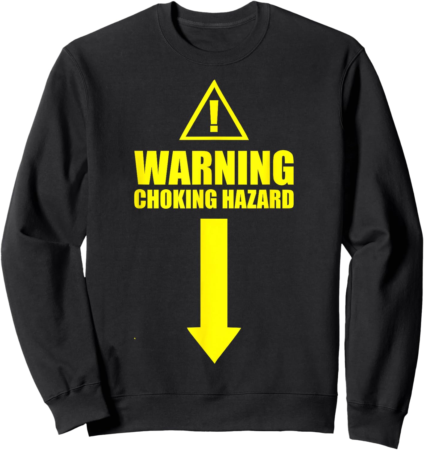 Warning Choking Hazard Popular Gift Sweatshirt - Sweatshirt | Black