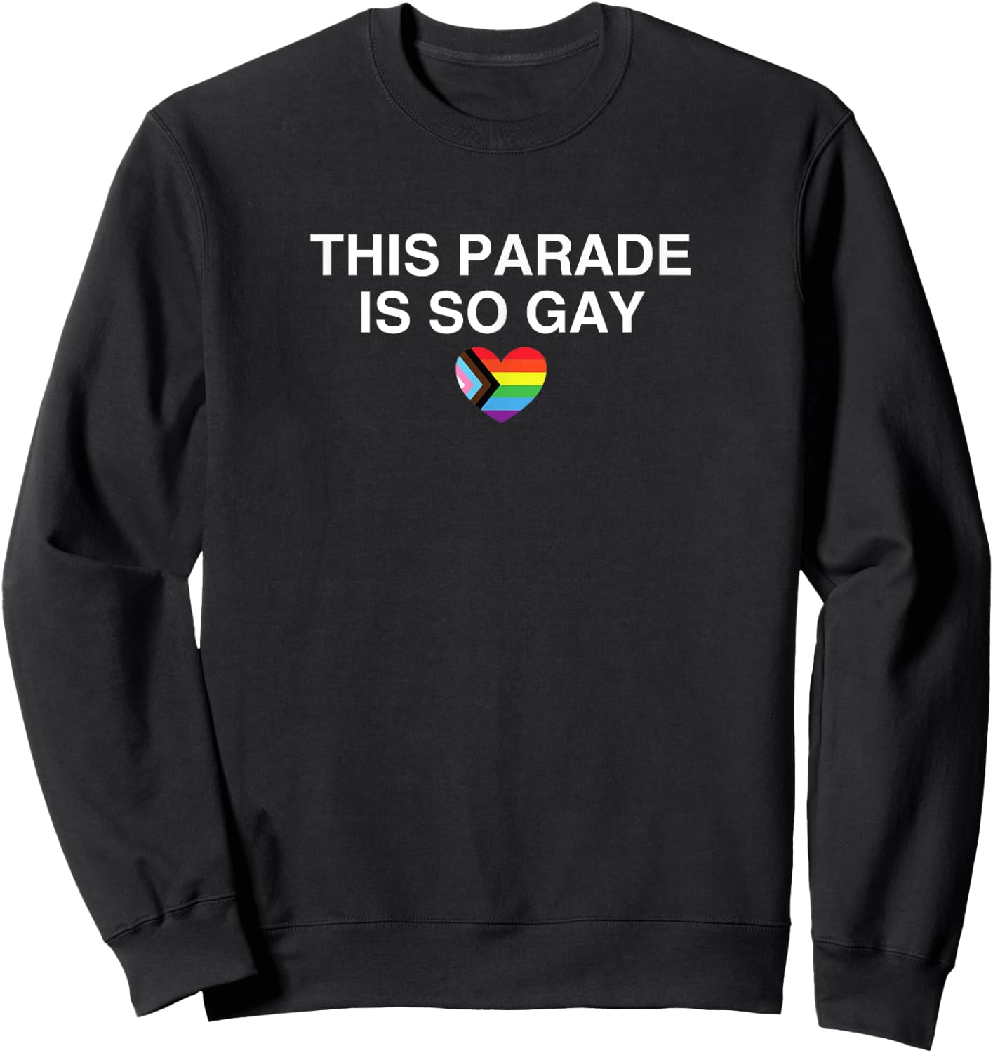 Funny Gay Pride Parade LGBTQ+ Meme Gag Sweatshirt - Sweatshirt | Black