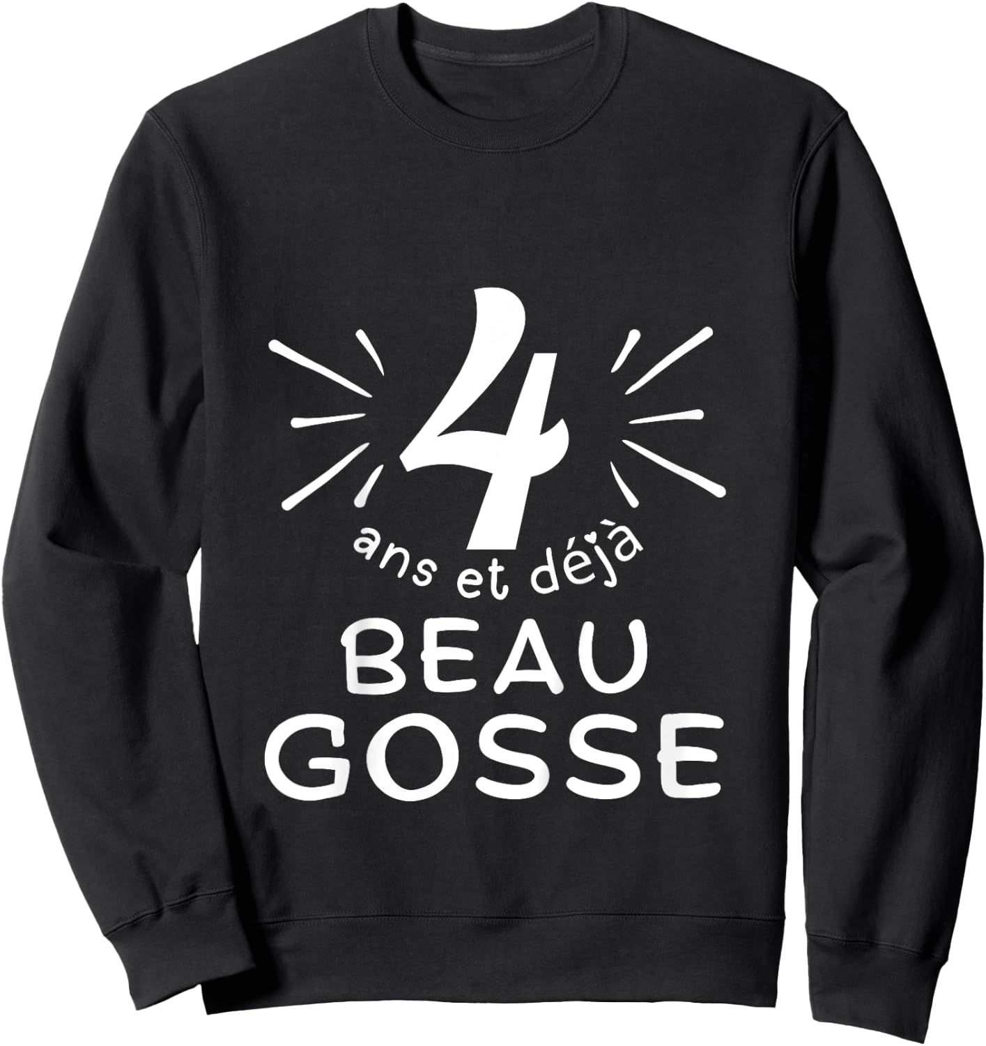 Child 4 years old and already handsome kid. phrase humor for gift boy , Black, 2 Sweatshirt - Sweatshirt | Black