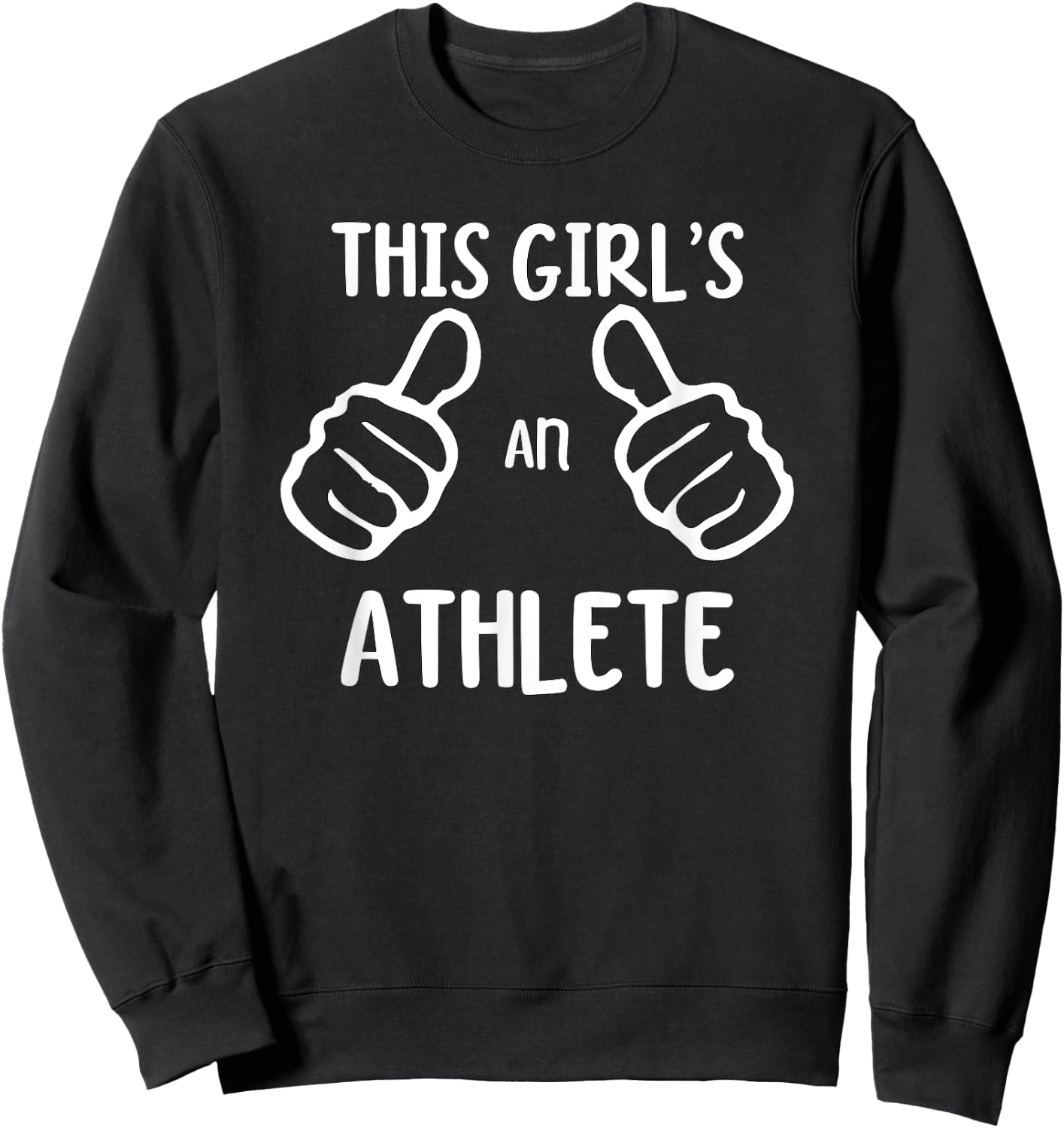 Funny Athletic Athlete This Girl's an Athlete Sweatshirt - Sweatshirt | Black