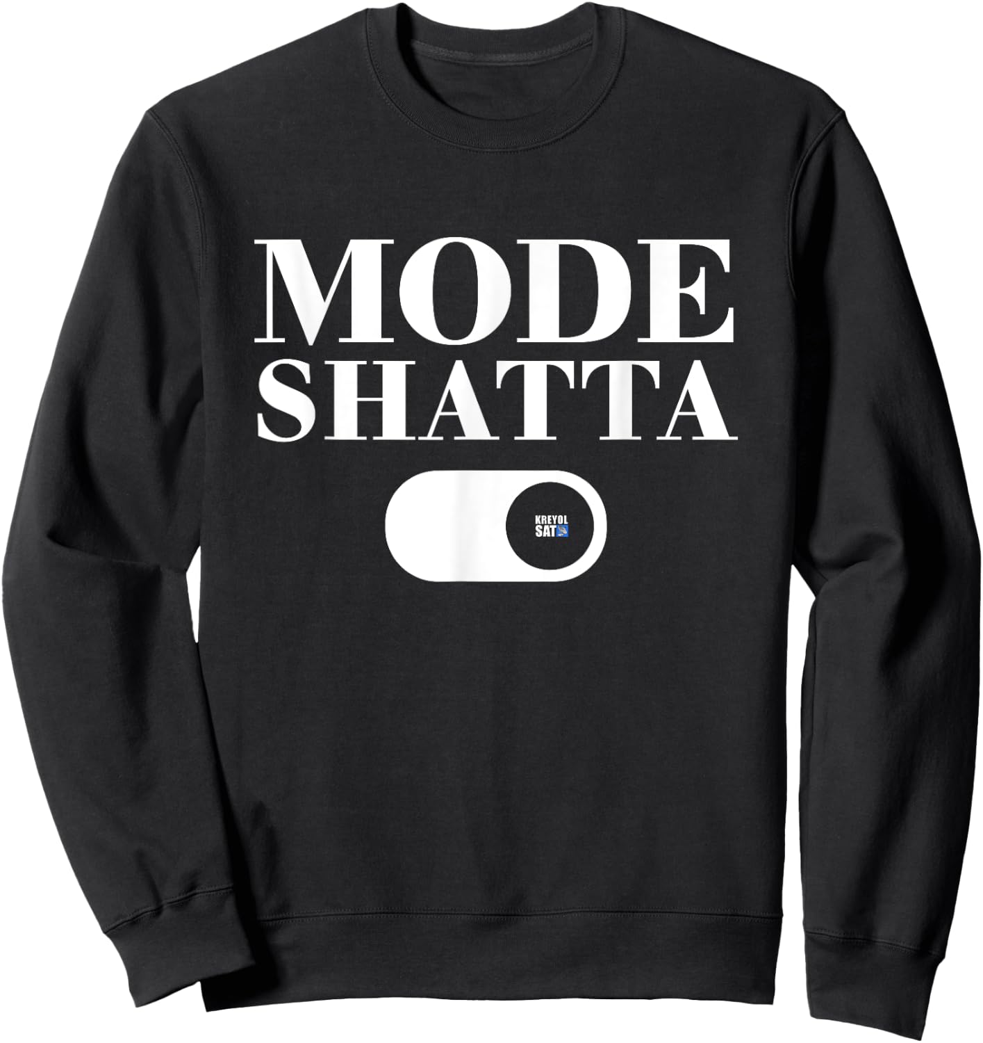 Kreyol Sat Fashion Shatta Activated Black -Adult Dancehall Classic Fit Short Sleeve S, Black, S Sweatshirt - Sweatshirt | Black
