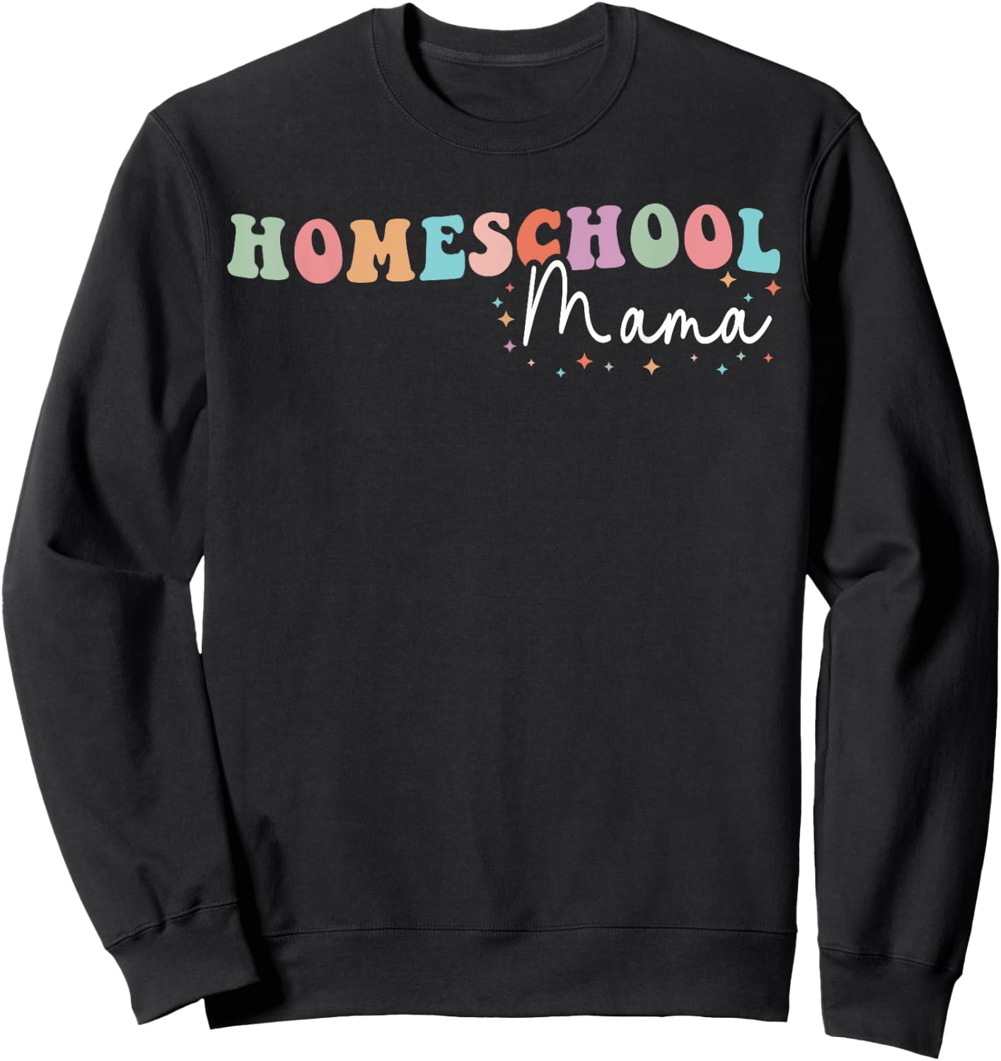 Homeschool Mama Home Education Groovy Homeschooling Mom Sweatshirt - Sweatshirt | Black