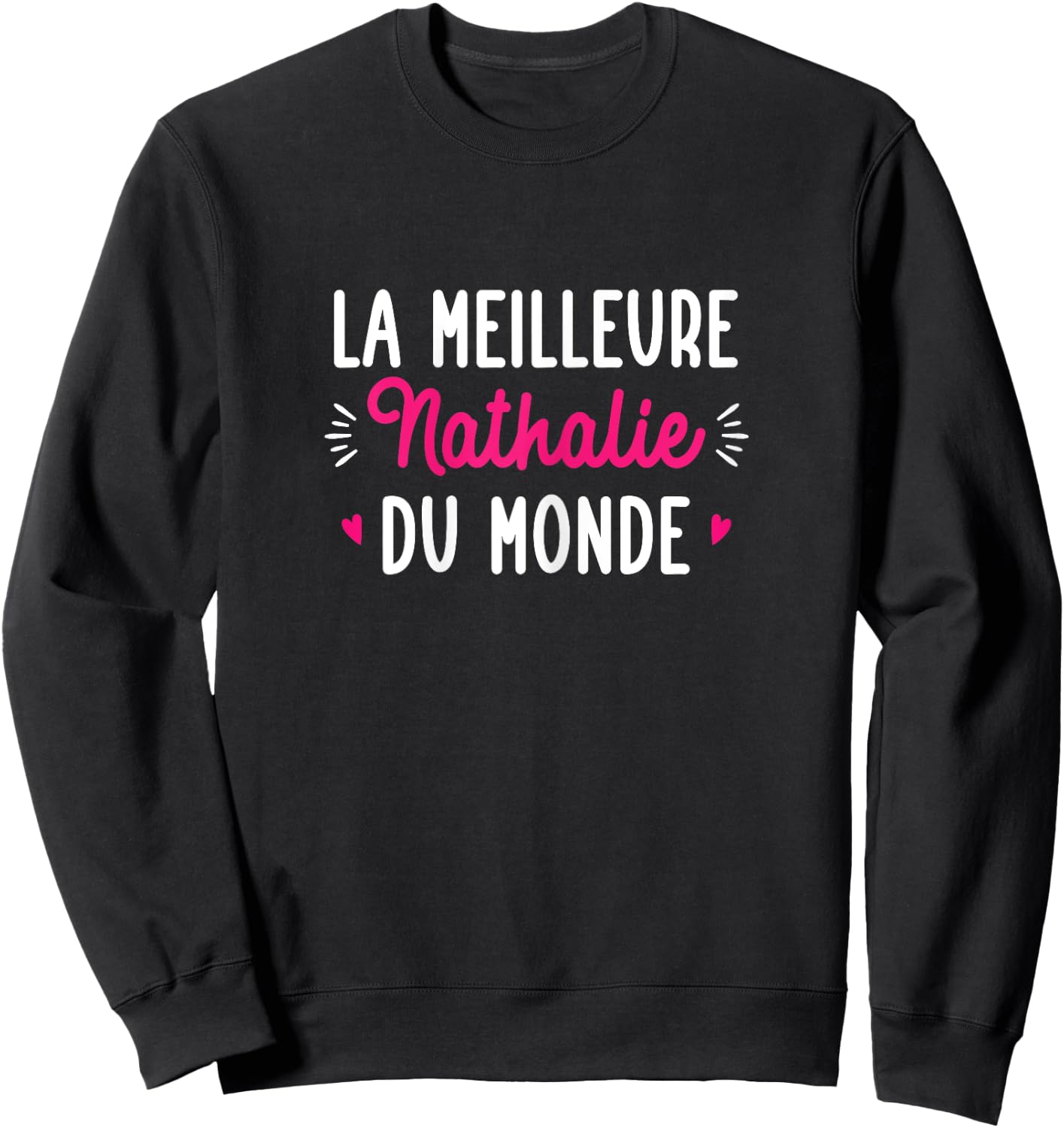 Personalised Gift Woman First Name Best Nathalie Du Monde , Black, Female X-Small Sweatshirt - Sweatshirt | Black
