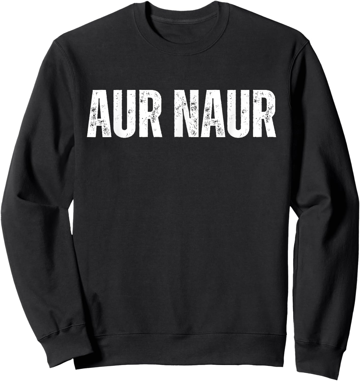 Australian Accent Meme Aur Naur Sweatshirt - Sweatshirt | Black