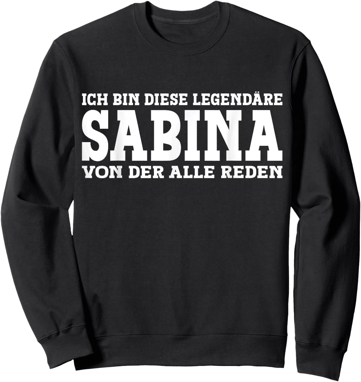 Sabina Funny First Name Women's Name Sabina , black Sweatshirt - Sweatshirt | Black