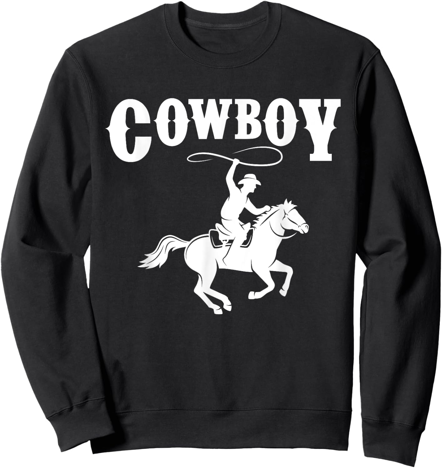 Cowboy Lasso Horse Riding - Wild West Rodeo Stampede Sweatshirt - Sweatshirt | Black