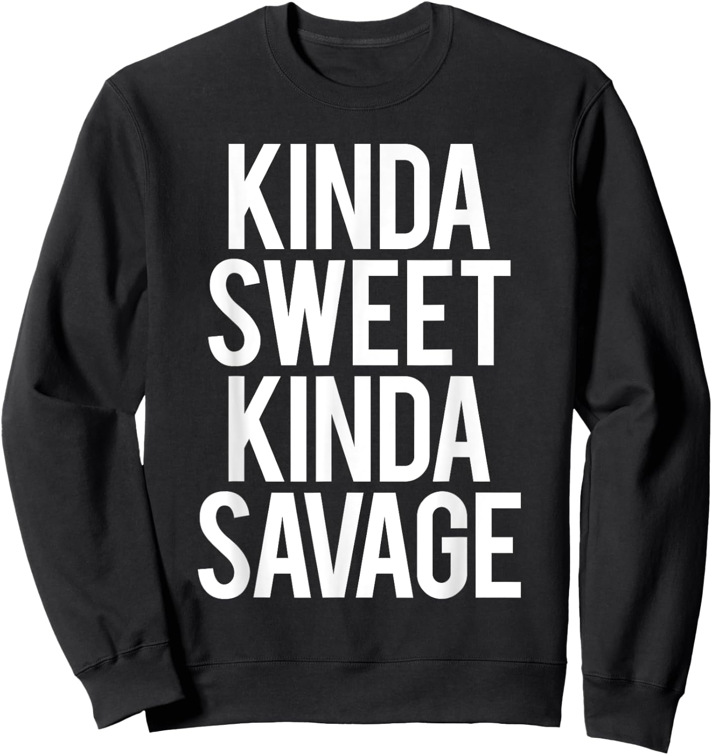 Kinda Sweet Kinda Savage Funny Gym Workout Fitness Spin Cool Sweatshirt - Sweatshirt | Black