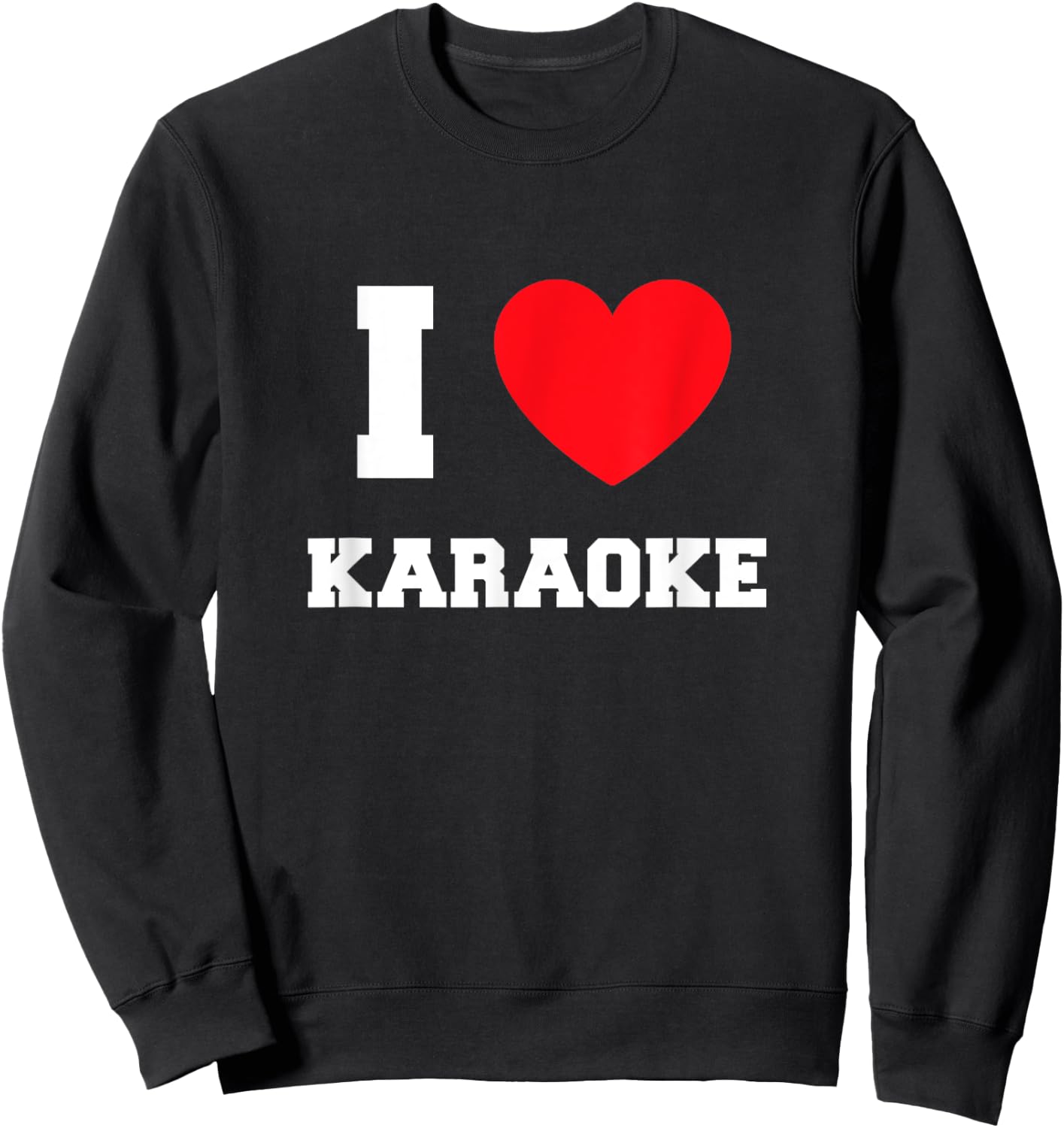 I Love Karaoke Sweatshirt - Sweatshirt | Black