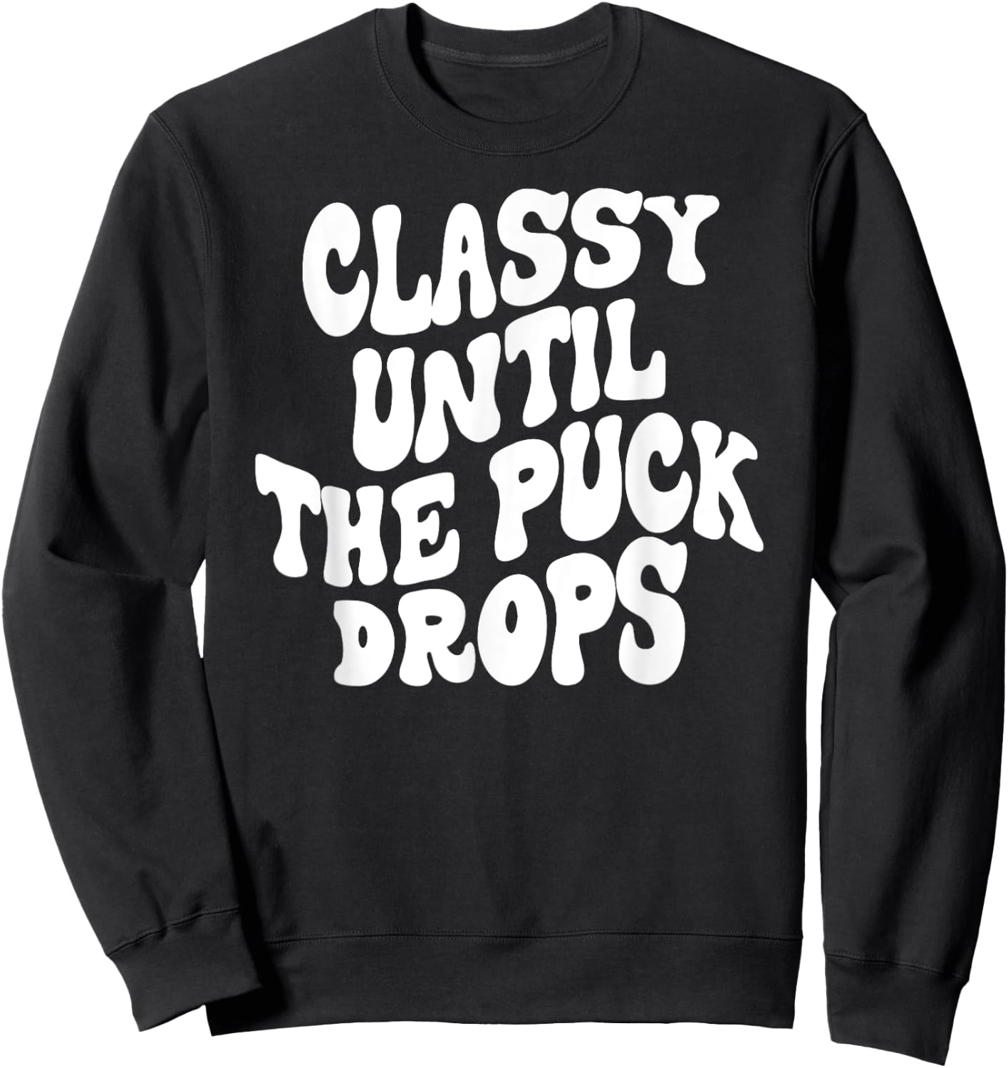 Hocky Lover Hockey Mom Retro Groovy Funny Classy Until the P Sweatshirt - Sweatshirt | Black