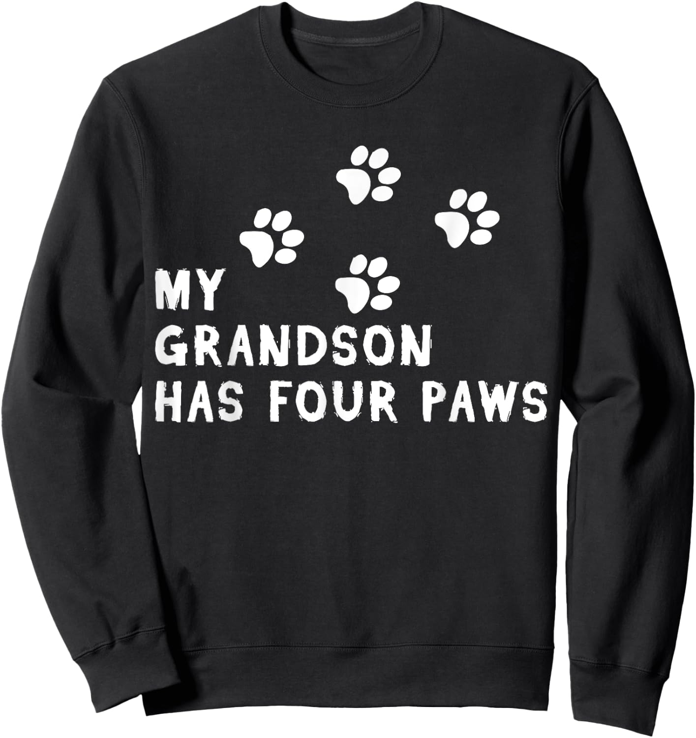 My Grandson Has Four Paws Dog Fur Parent Sweatshirt - Sweatshirt | Black