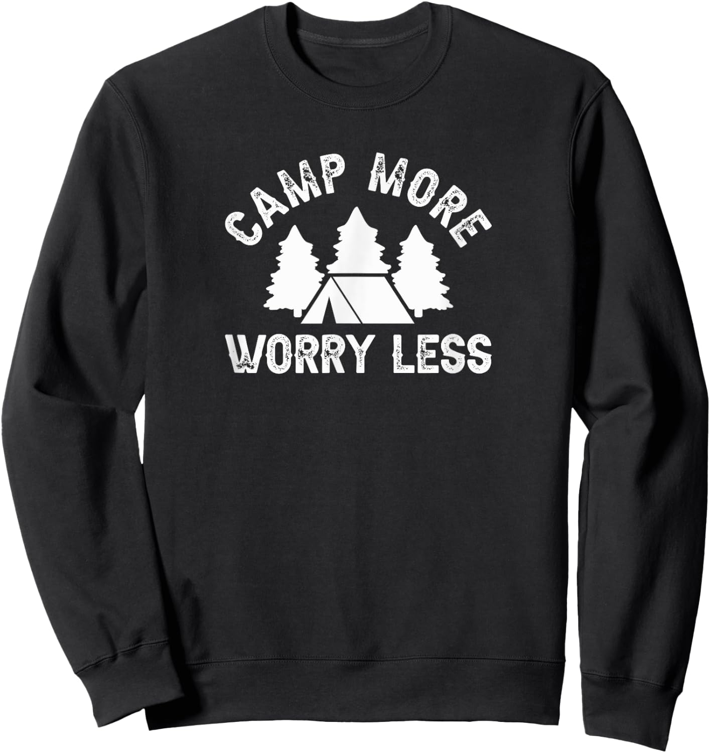 Camp More Worry Less, Happy Camping Hiking Mountain Sweatshirt - Sweatshirt | Black