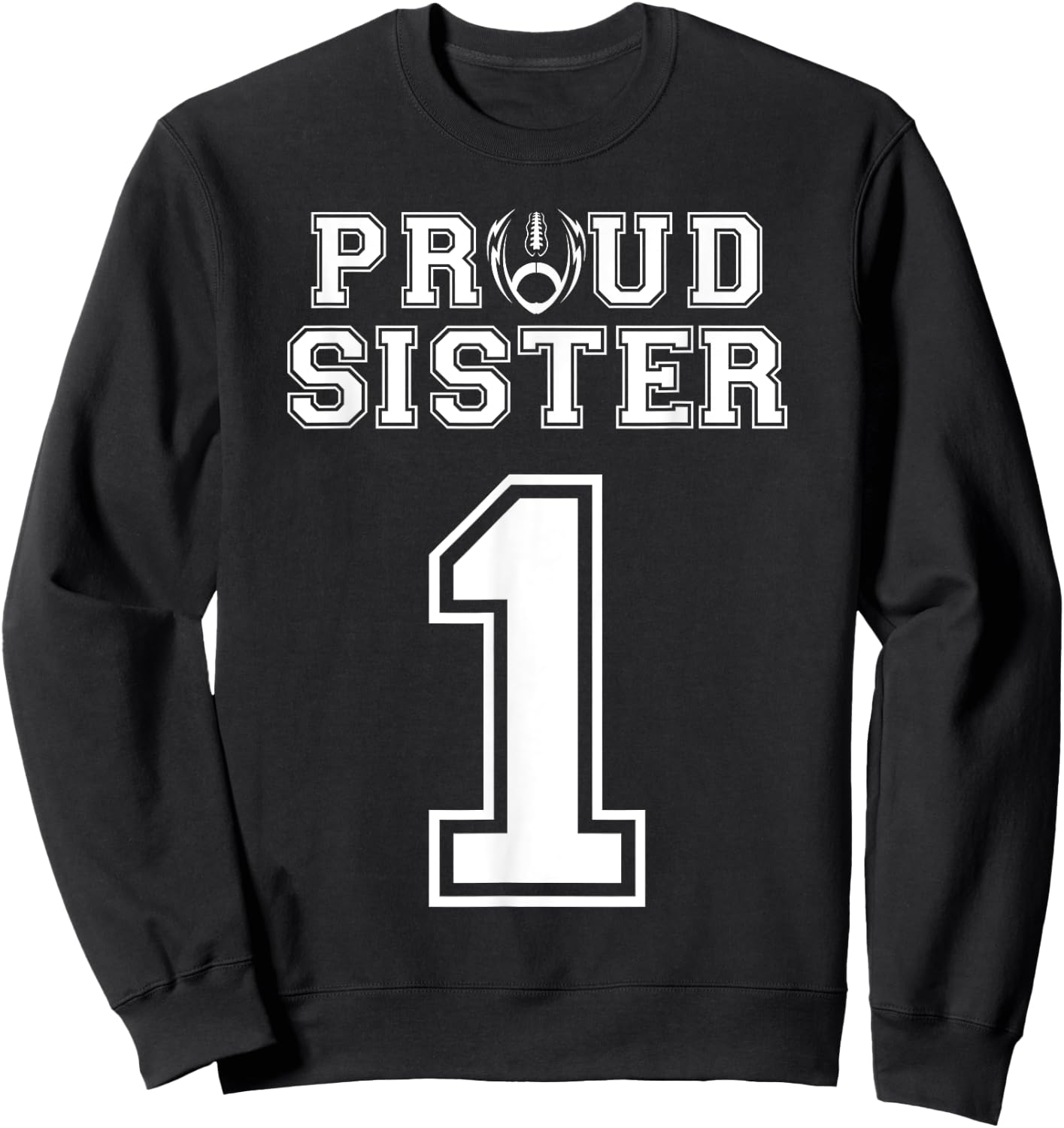 Custom Proud Football Sister Number 1 Personalized Women Sweatshirt - Sweatshirt | Black