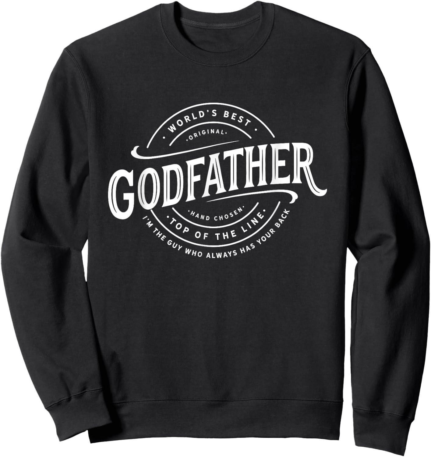 Godfather, Uncle, legend, proposal ideas for godchild Sweatshirt - Sweatshirt | Black