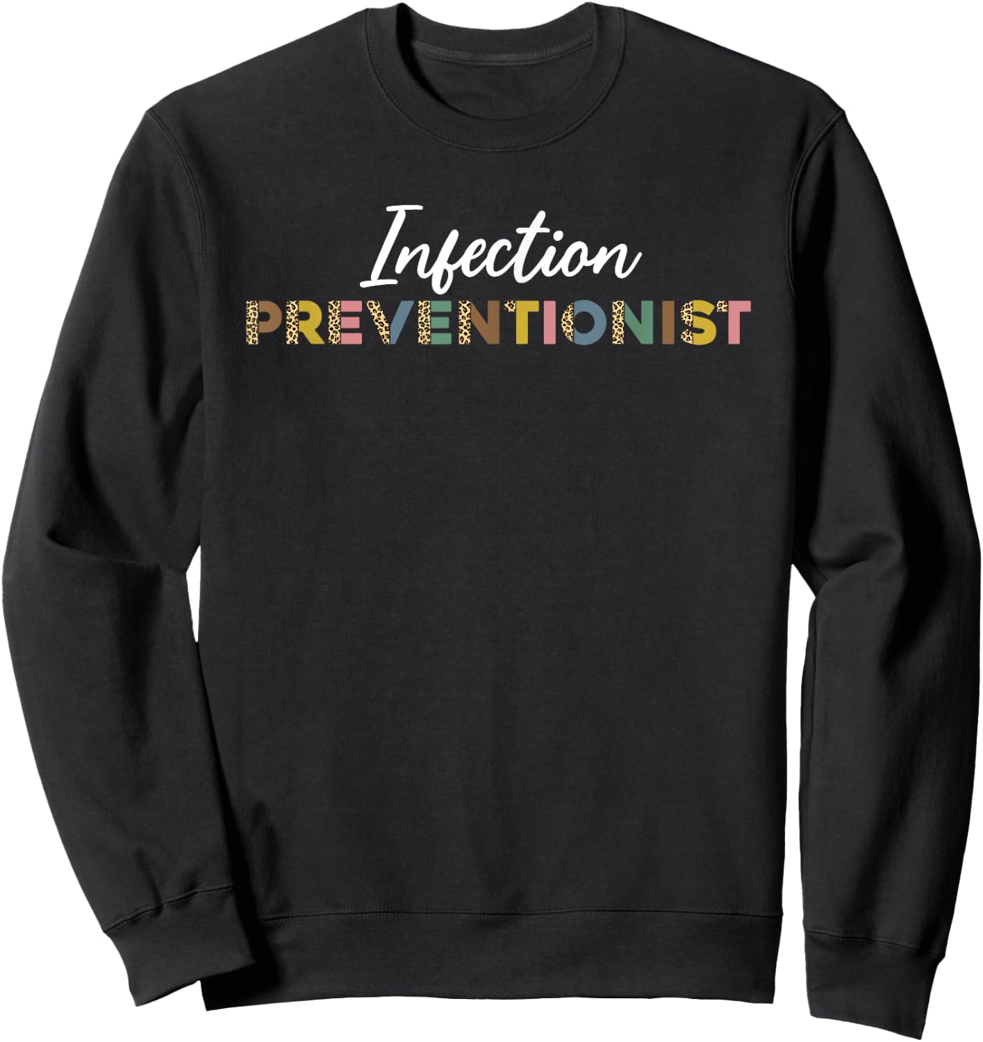 Infection Preventionist Leopard Pattern Hygiene Management Sweatshirt - Sweatshirt | Black