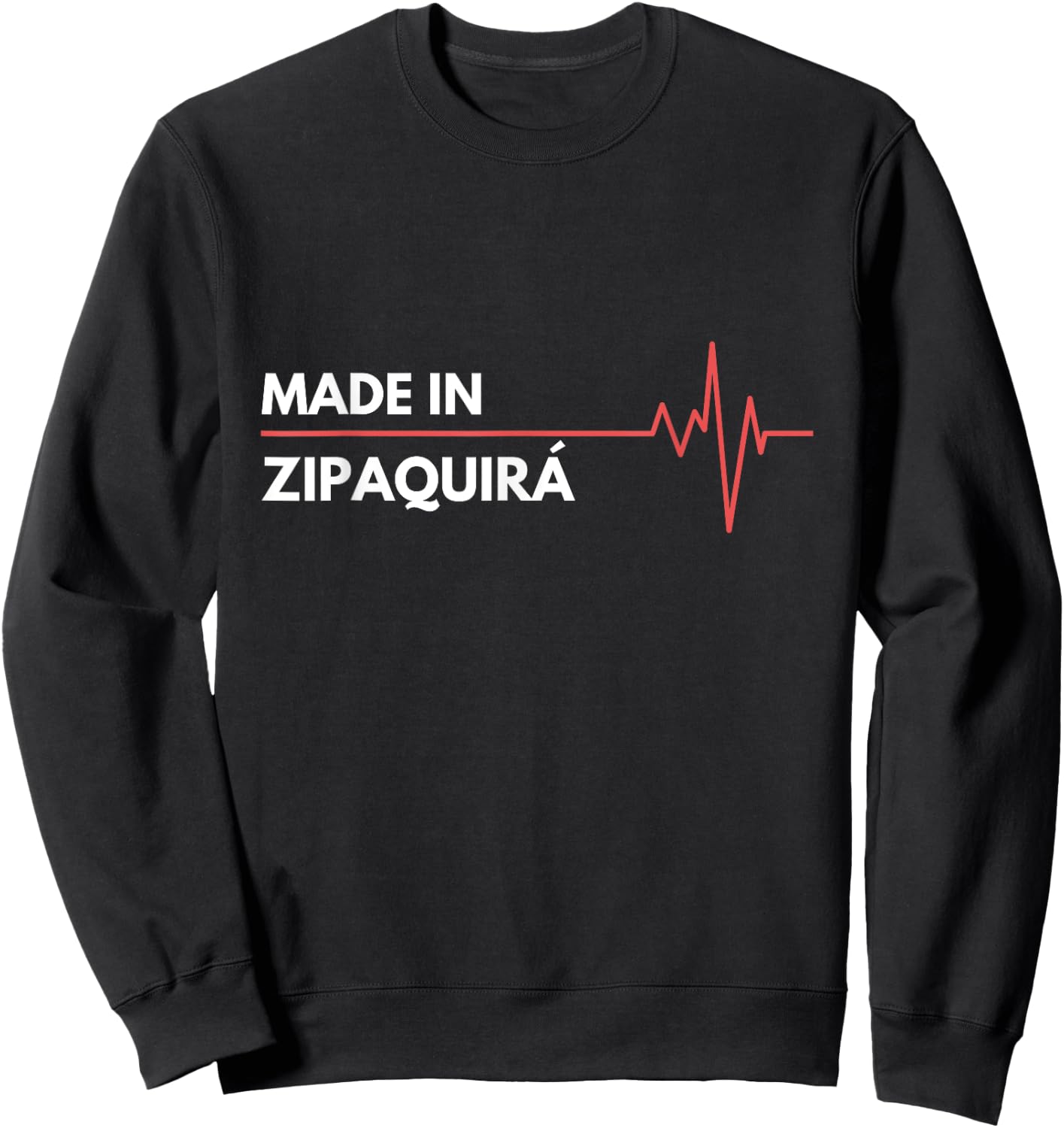 Made In Zipaquira Colombia City Of Birth Hometown Sweatshirt - Sweatshirt | Black
