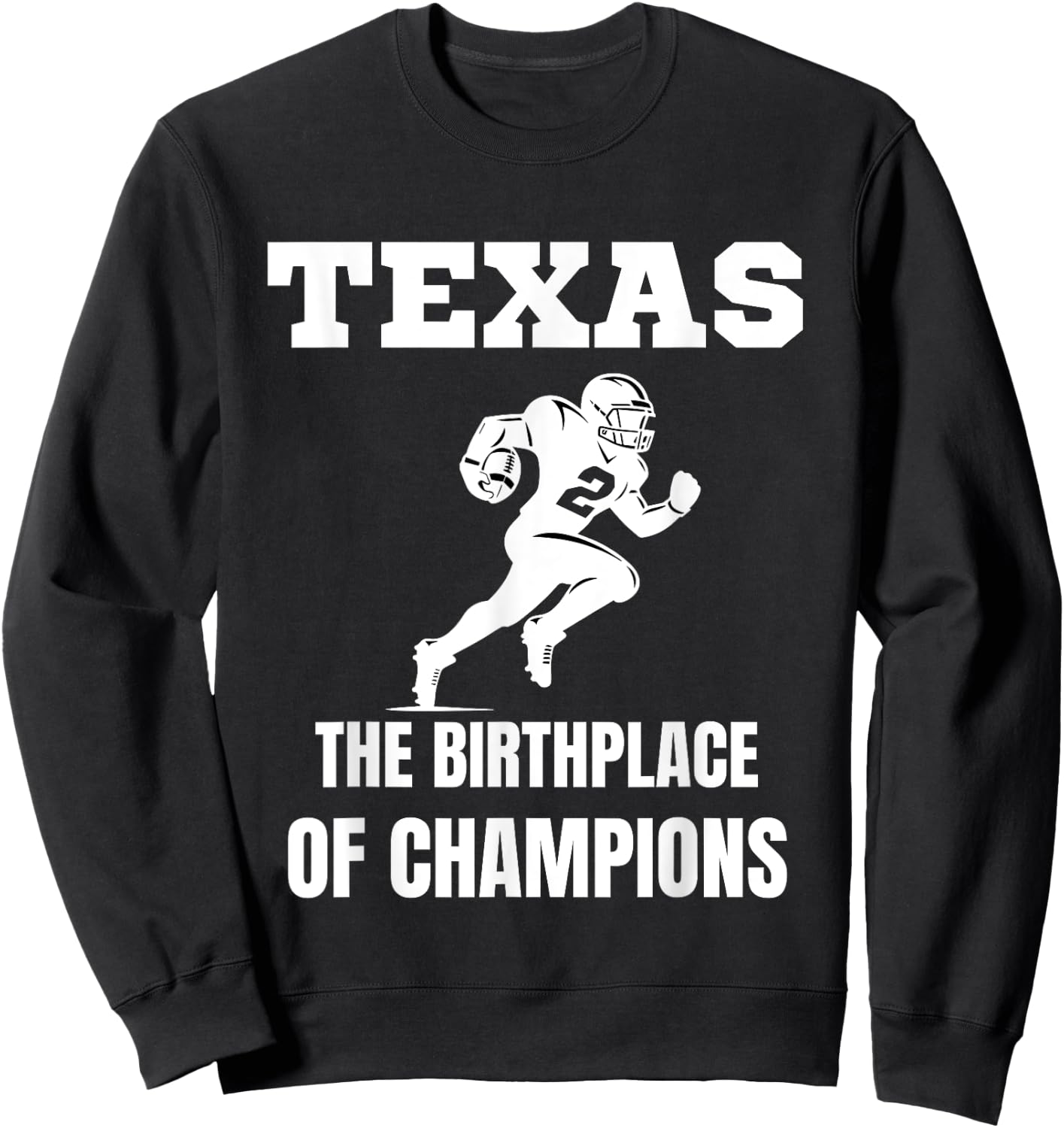 Texas American Football Champion Legends Players Team Fan Sweatshirt - Sweatshirt | Black