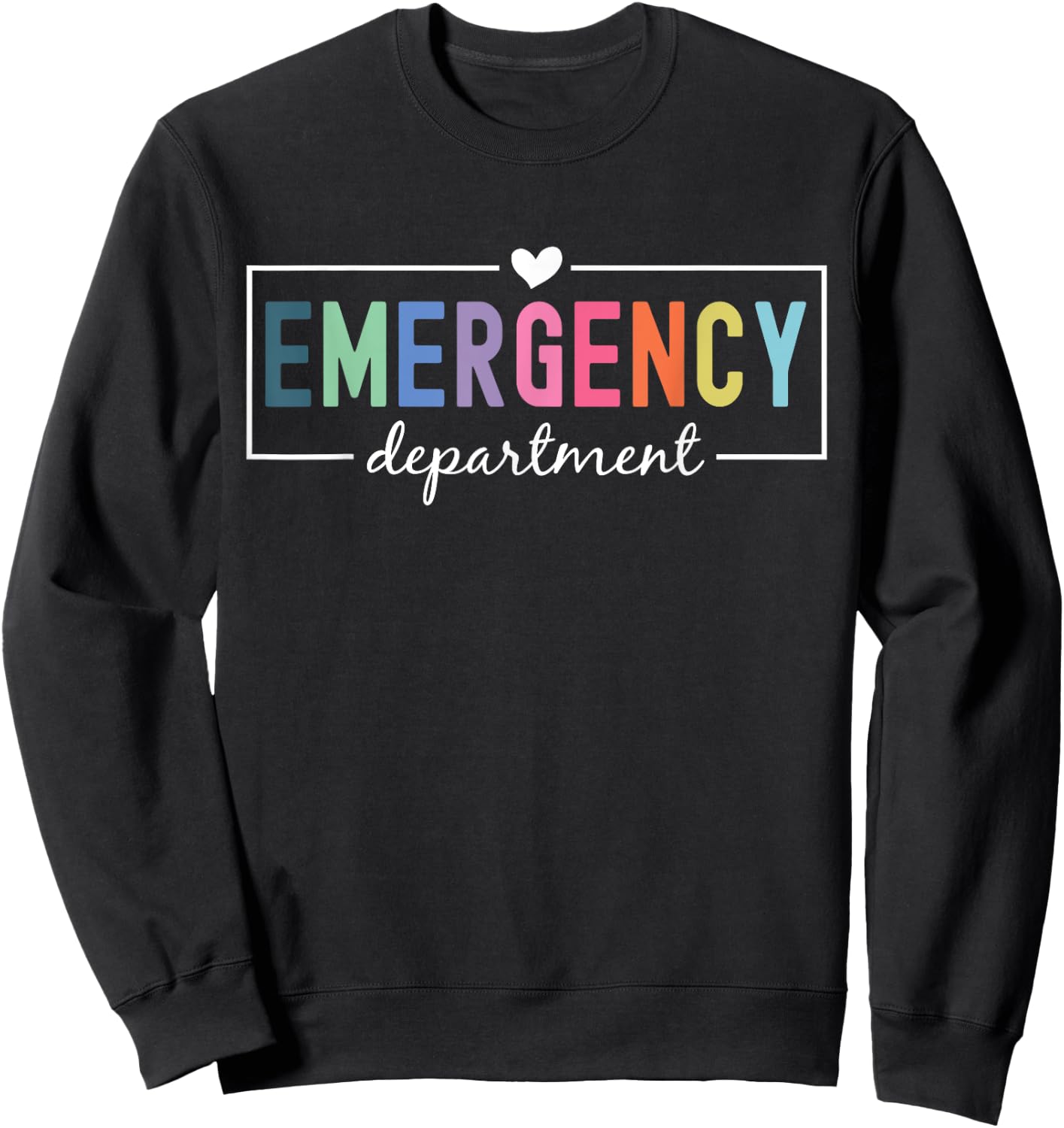 Emergency Room ER RN Nurse Department Healthcare Nursing Sweatshirt - Sweatshirt | Black