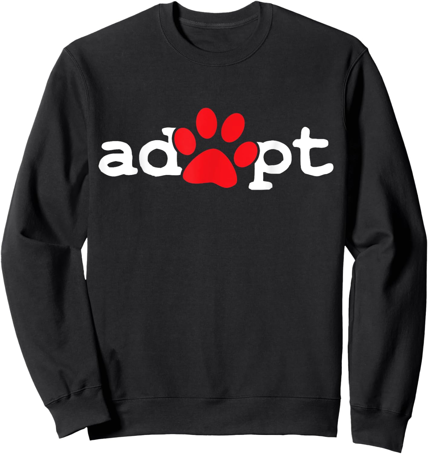 Dog Rescue Adopt Paw Men Women Girls Kids Sweatshirt - Sweatshirt | Black