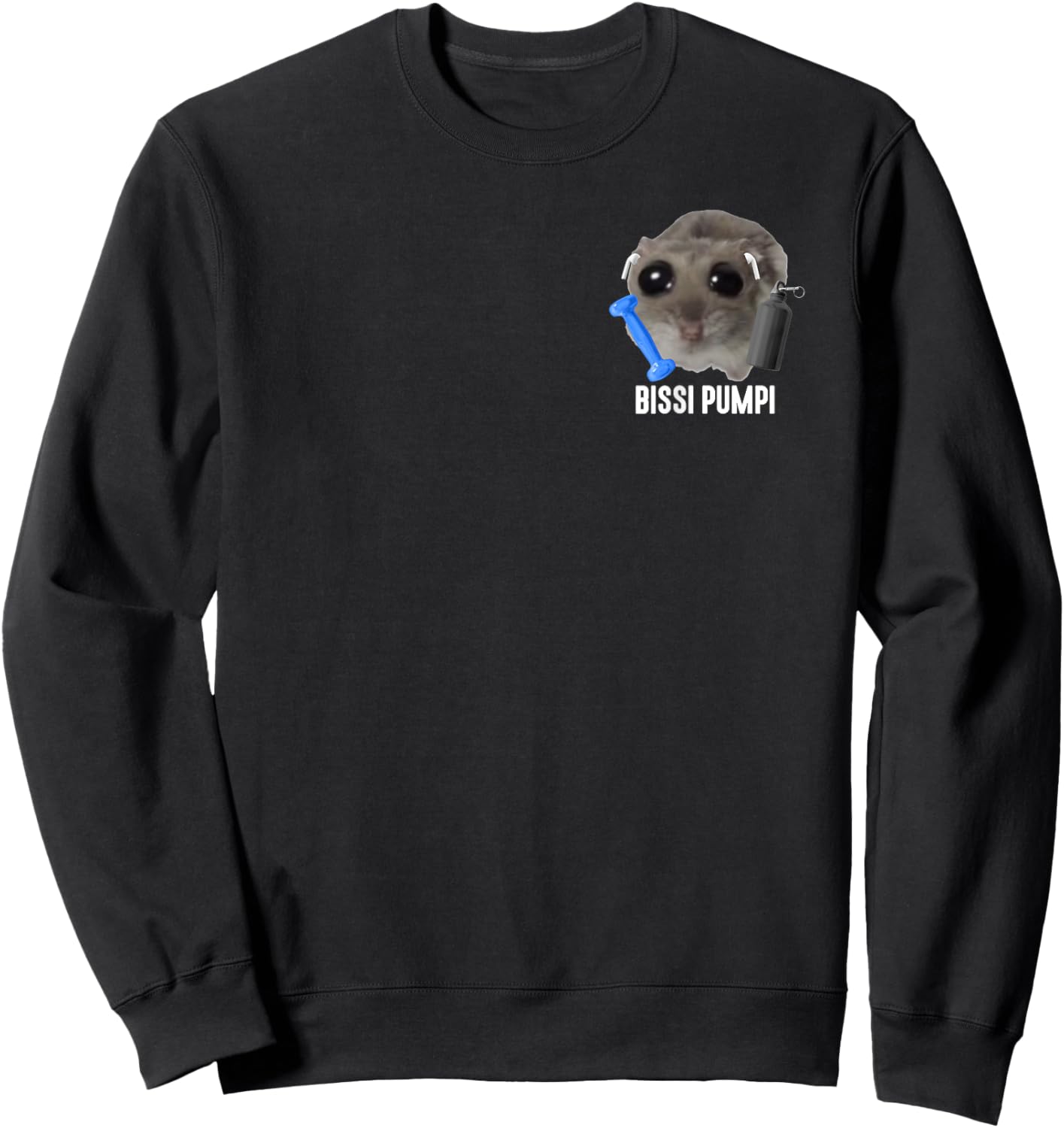 Bissi Pumpi X Sad Hamster Meme Fitness Gym Sports Training , black Sweatshirt - Sweatshirt | Black