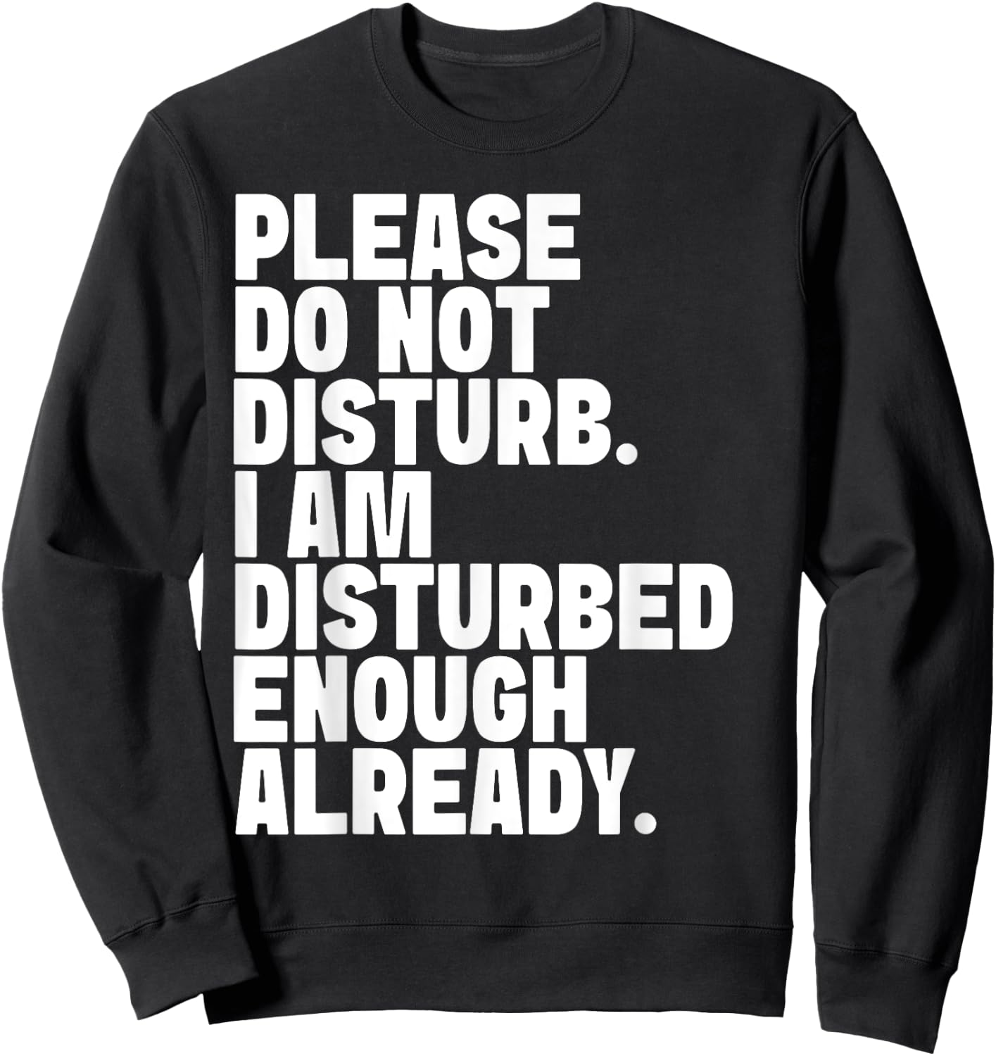 Please Do Not Disturb Sweatshirt - Sweatshirt | Black