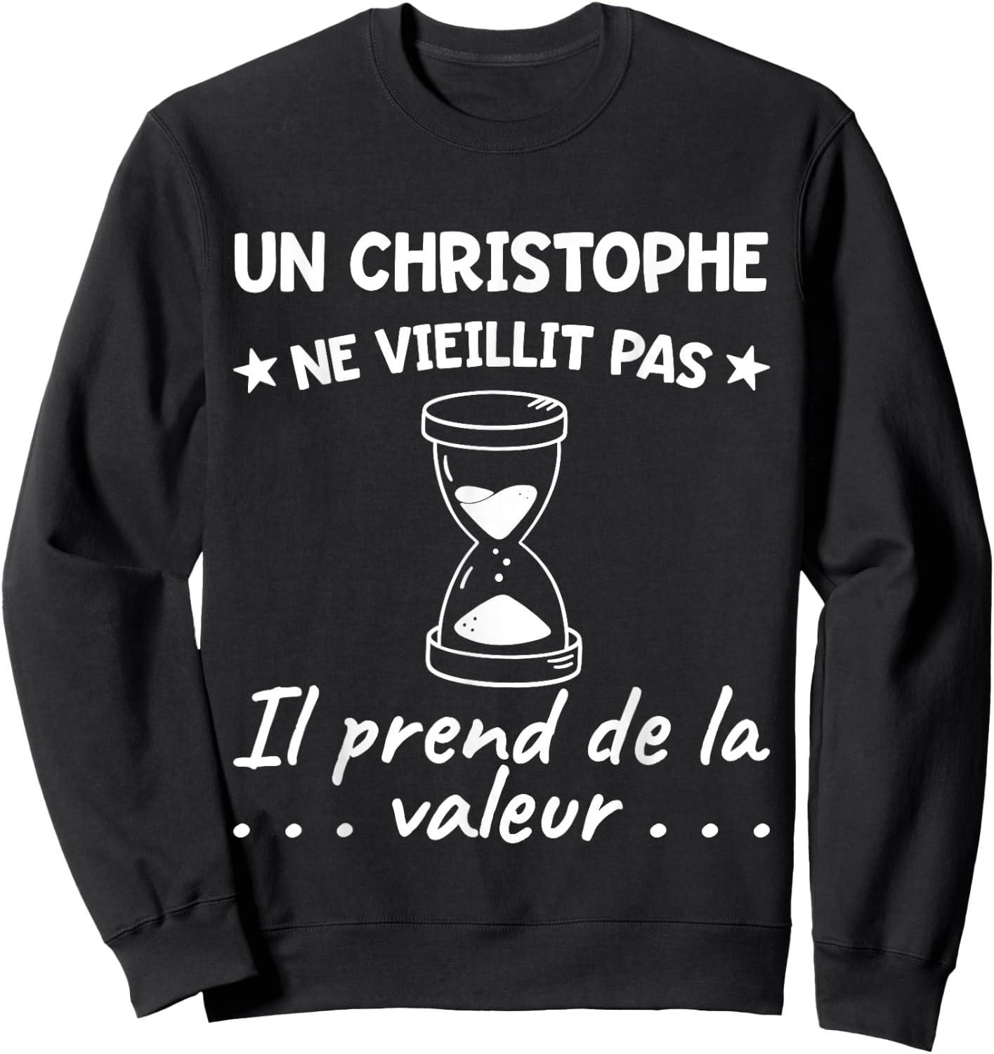 Christophe Value | Birthday Funny Funny Dad Father Sweatshirt - Sweatshirt | Black