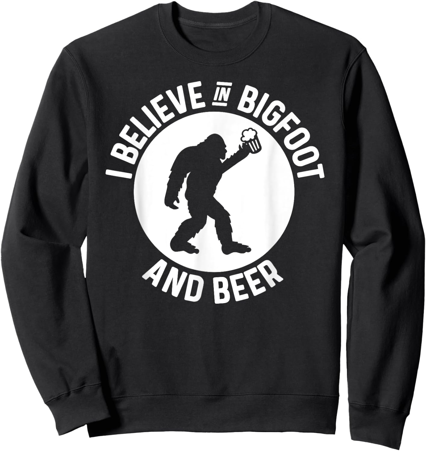 I Believe In Bigfoot & Beer Funny Sasquatch Sweatshirt - Sweatshirt | Black