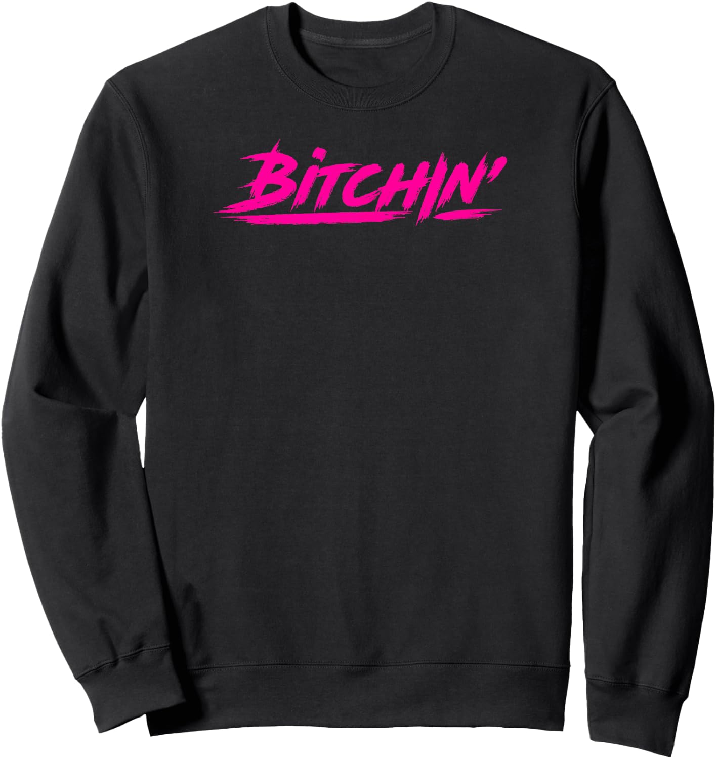 Bitchin gift novelty Shirt for gym goers and lifters Sweatshirt - Sweatshirt | Black