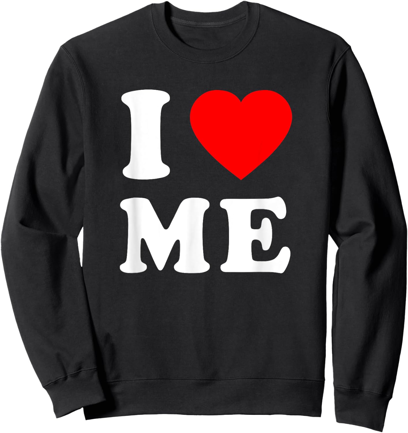 I Love me Sweatshirt - Sweatshirt | Black