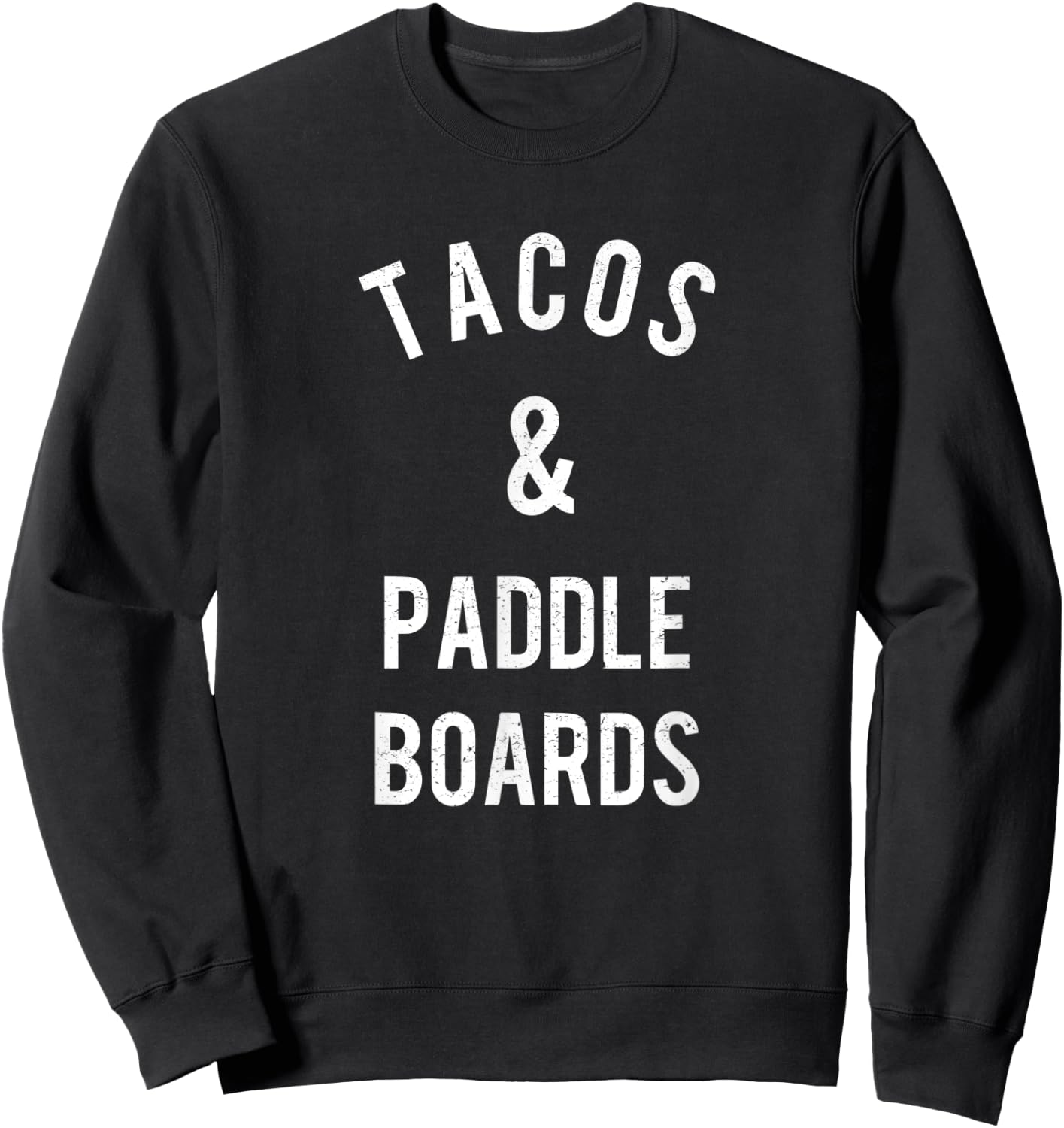 Funny Paddle Board T- Shirt Vintage SUP Sweatshirt - Sweatshirt | Black