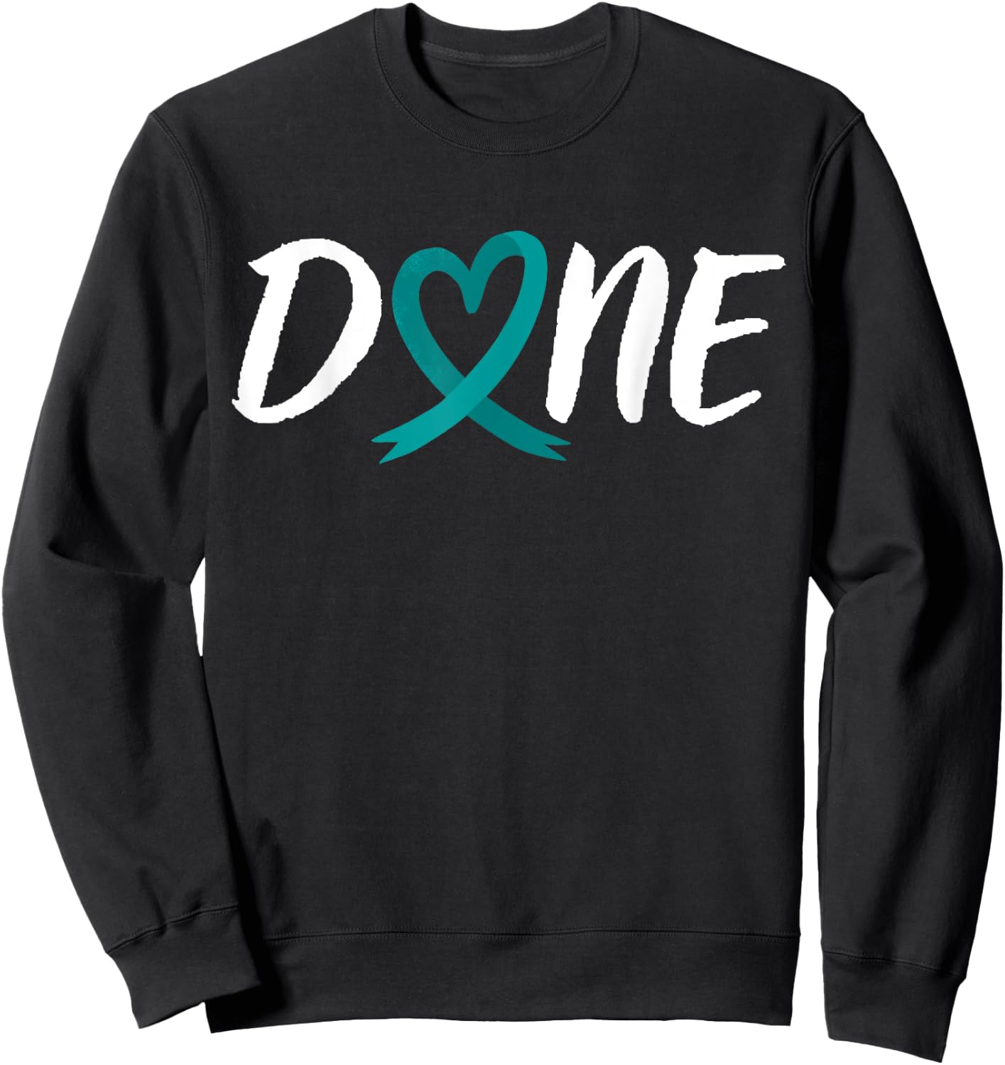 Done Last Day Of Radiation Chemo Ovarian Cancer Heart Sweatshirt - Sweatshirt | Black