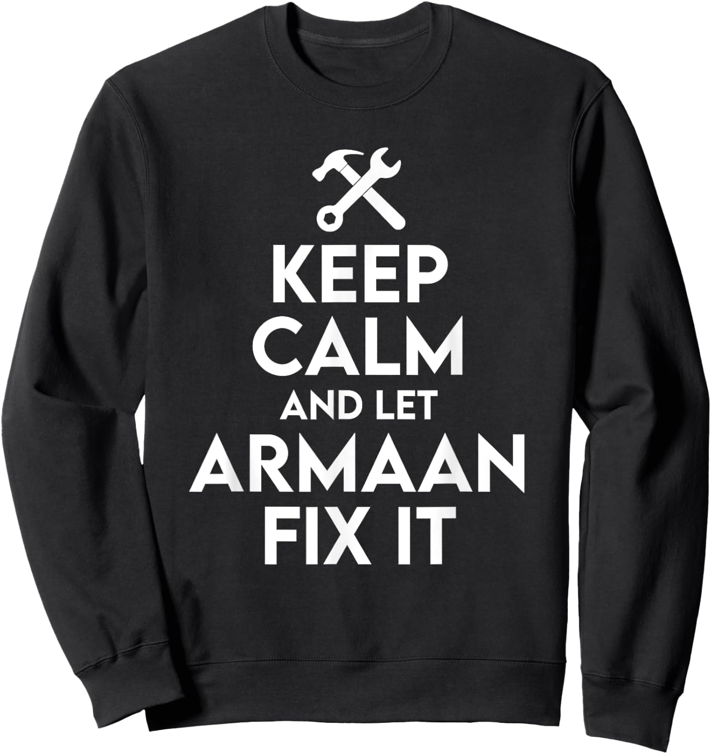 Armaan Handyman Birthday Name Personalized Armaan Mechanic Sweatshirt - Sweatshirt | Black