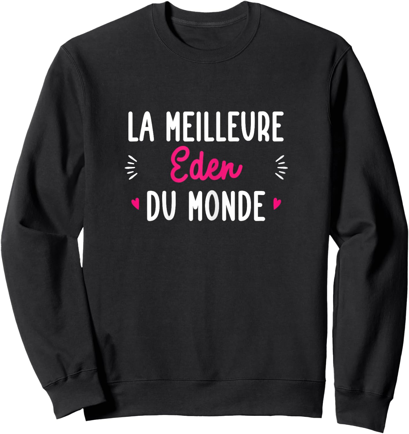 Personalised Gift Woman First Name Best Eden Of The World , Black, Female X-Small Sweatshirt - Sweatshirt | Black