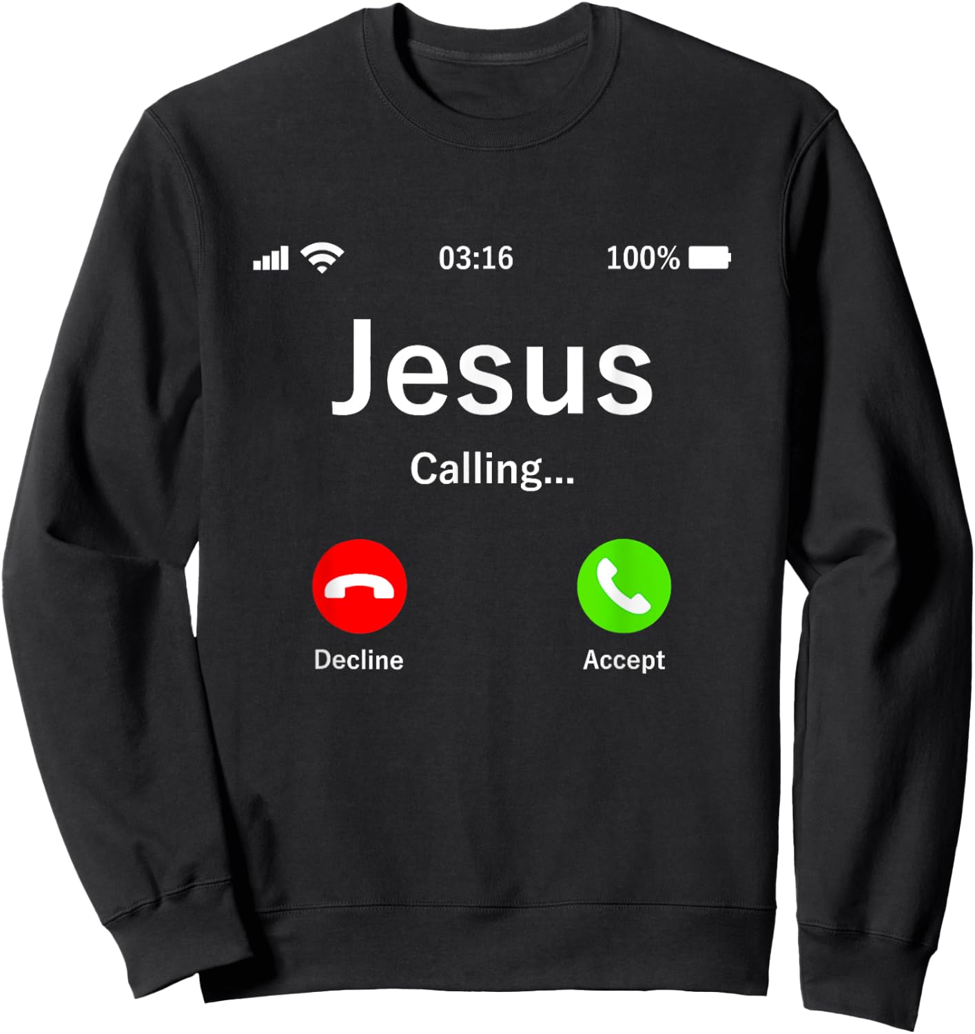Jesus Is Calling Christian Sweatshirt - Sweatshirt | Black