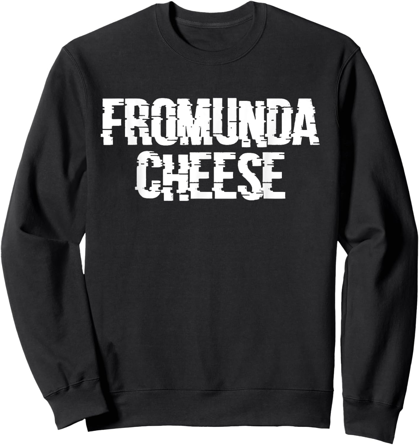 FROMUNDA CHEESE - From Under My Balls - Funny Meme Sweatshirt - Sweatshirt | Black