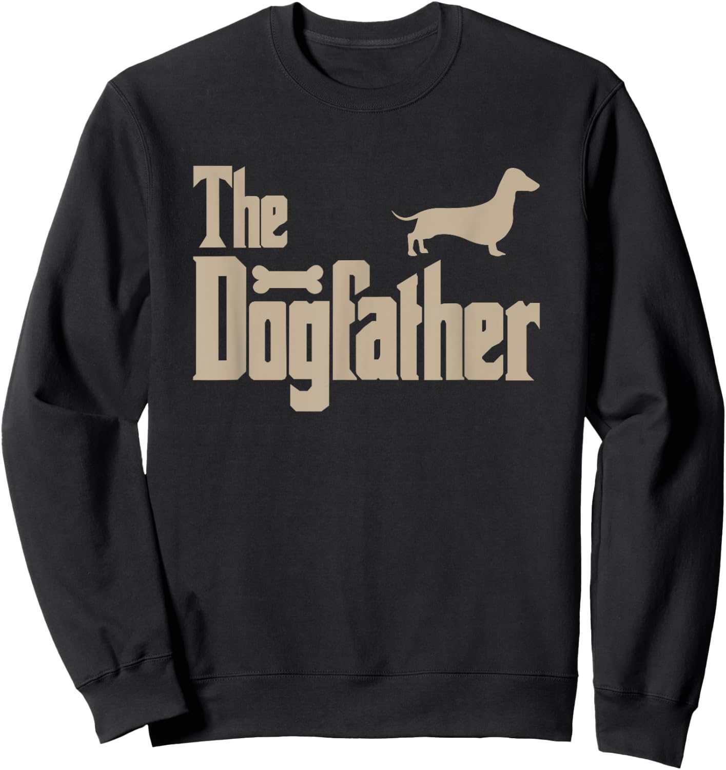 Dachshund Dog Lovers Gifts "The Dogfather" Men Shirts Sweatshirt - Sweatshirt | Black