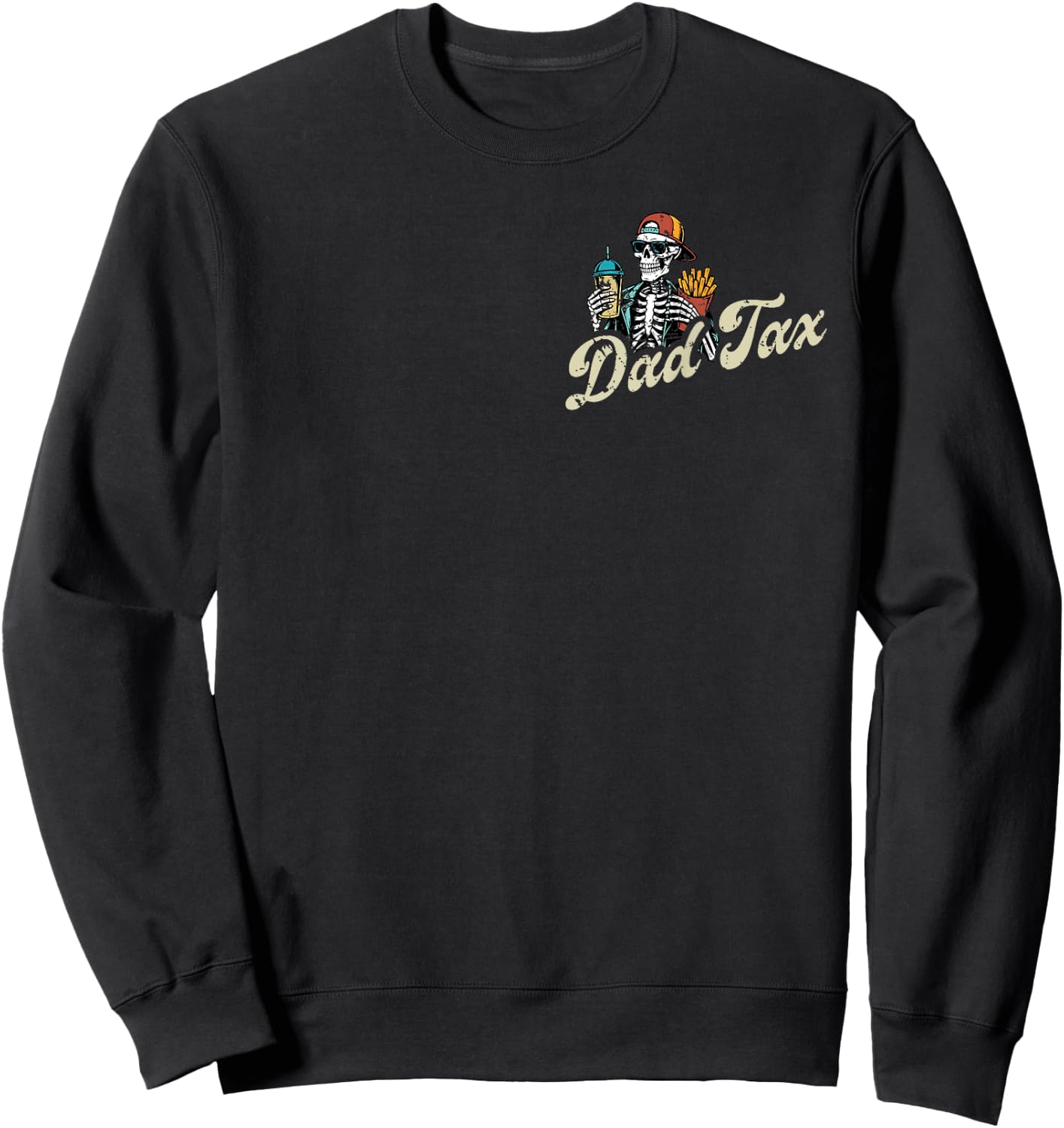 2 SIDE Dad Tax Making Sure It's Not Poison Skeleton Dad Tax Sweatshirt - Sweatshirt | Black