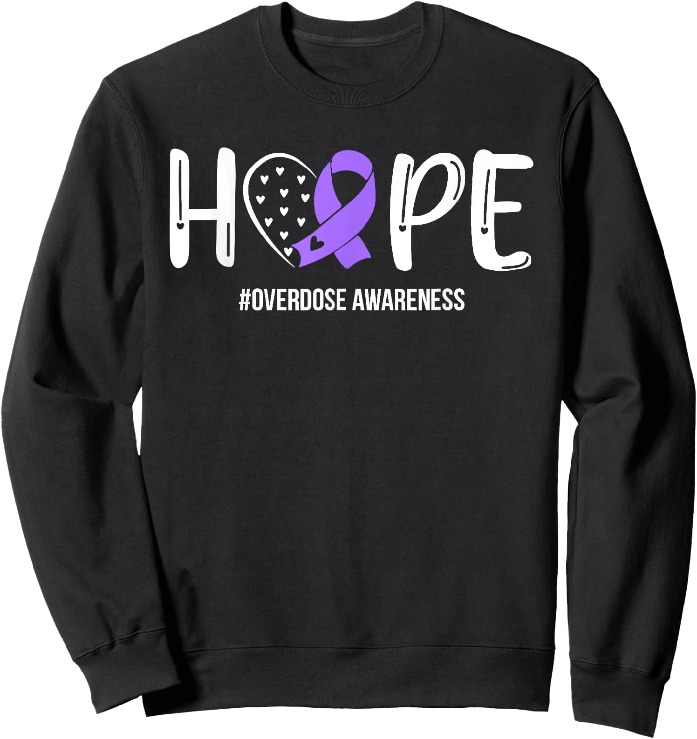 Overdose Warrior Hope Support Squad Overdose Awareness Sweatshirt - Sweatshirt | Black