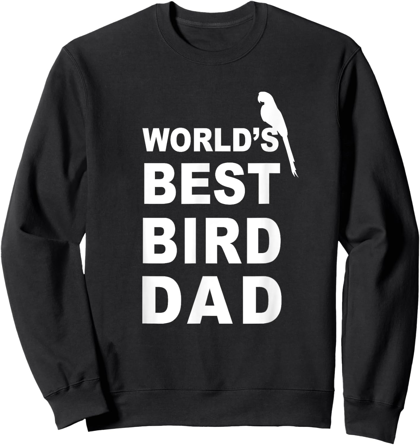 Bird Dad Shirt - Gift Bird Dad Sweatshirt - Sweatshirt | Black