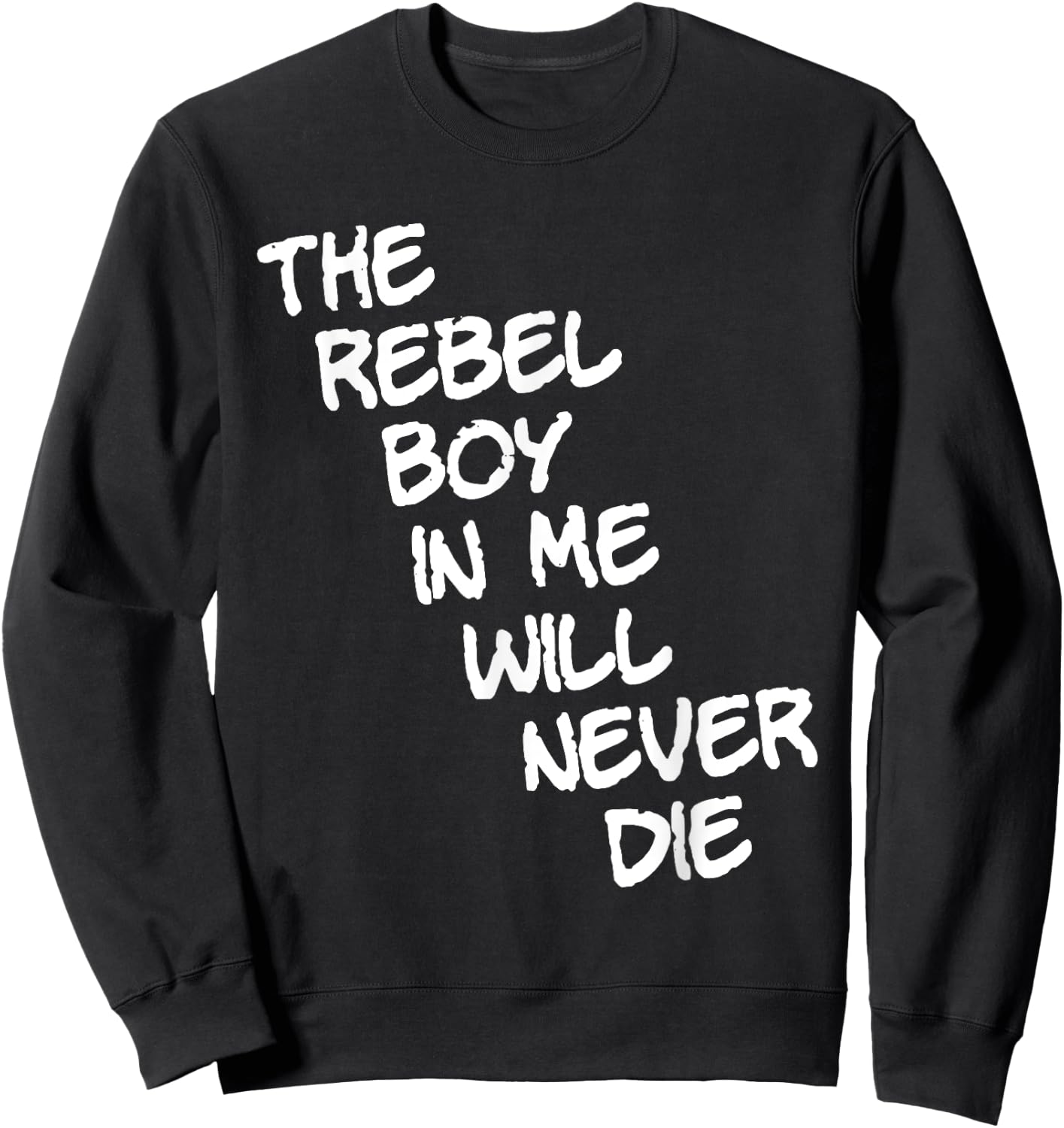 The rebel boy in me will never die (white) Sweatshirt - Sweatshirt | Black