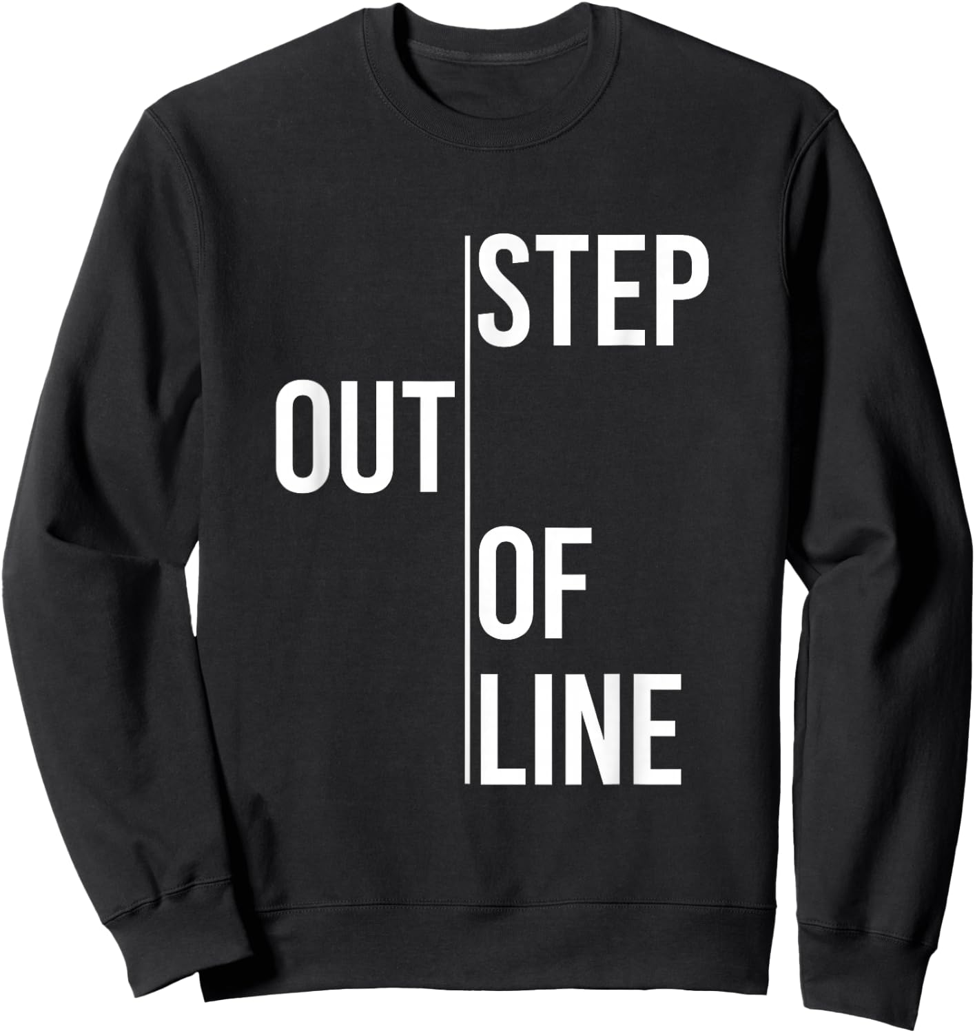 Step Out of Line Sweatshirt - Sweatshirt | Black