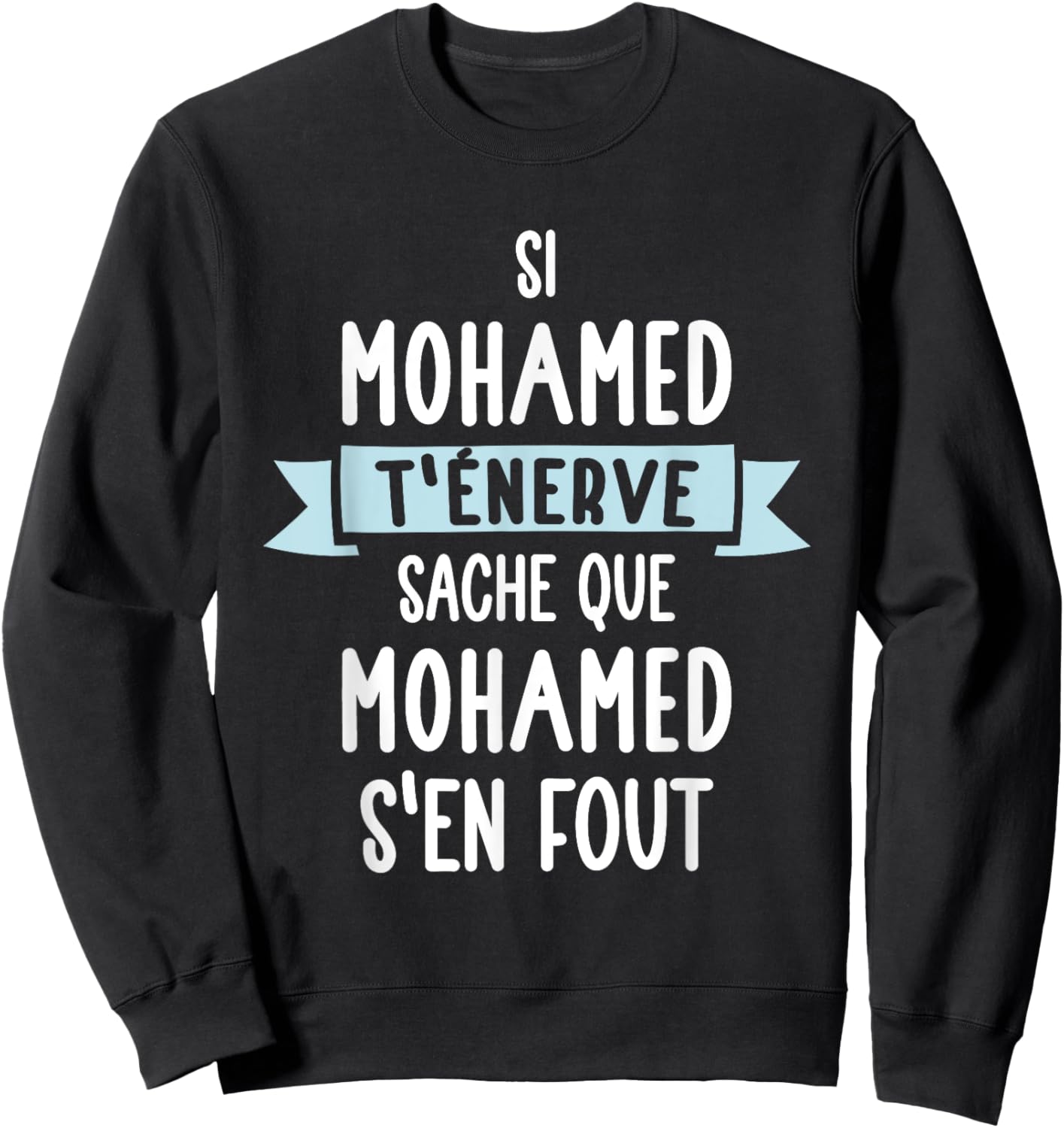 Gift Man Humour Name Personalised Mohamed , Black, S Sweatshirt - Sweatshirt | Black