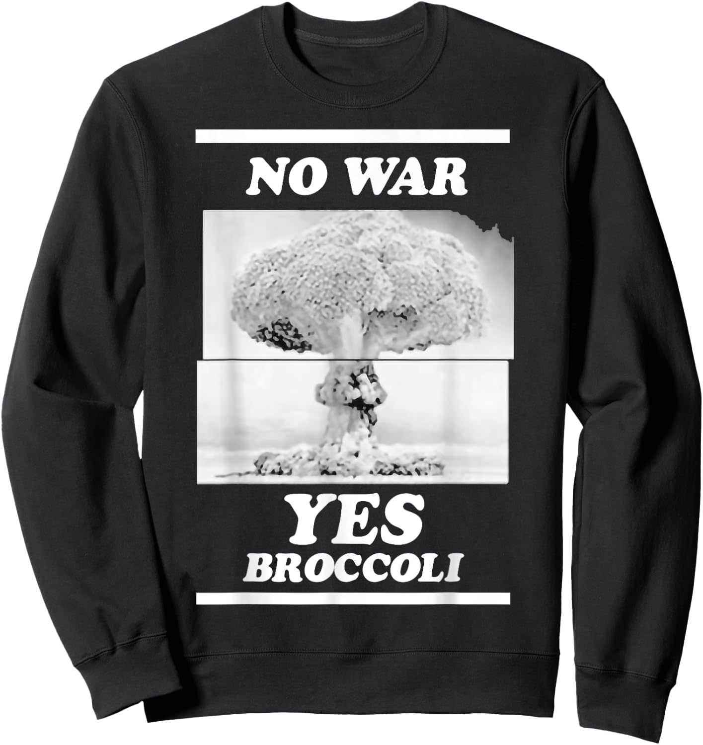 That Go Hard No War Yes Broccoli Sweatshirt - Sweatshirt | Black