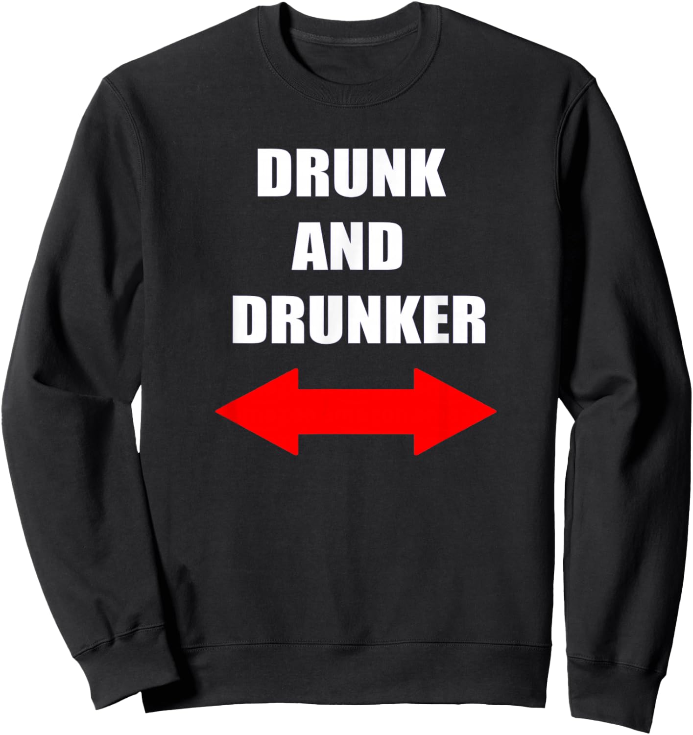 Funny Cruise Alcohol Drinking Drunk and Drunker Sweatshirt - Sweatshirt | Black