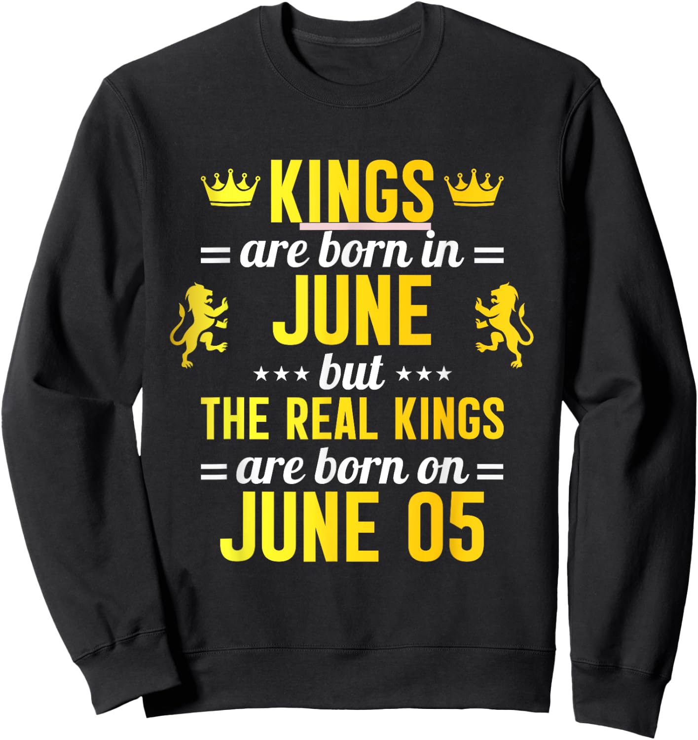 Kings Are Born In June Real Kings Are Born On June 05 Sweatshirt - Sweatshirt | Black