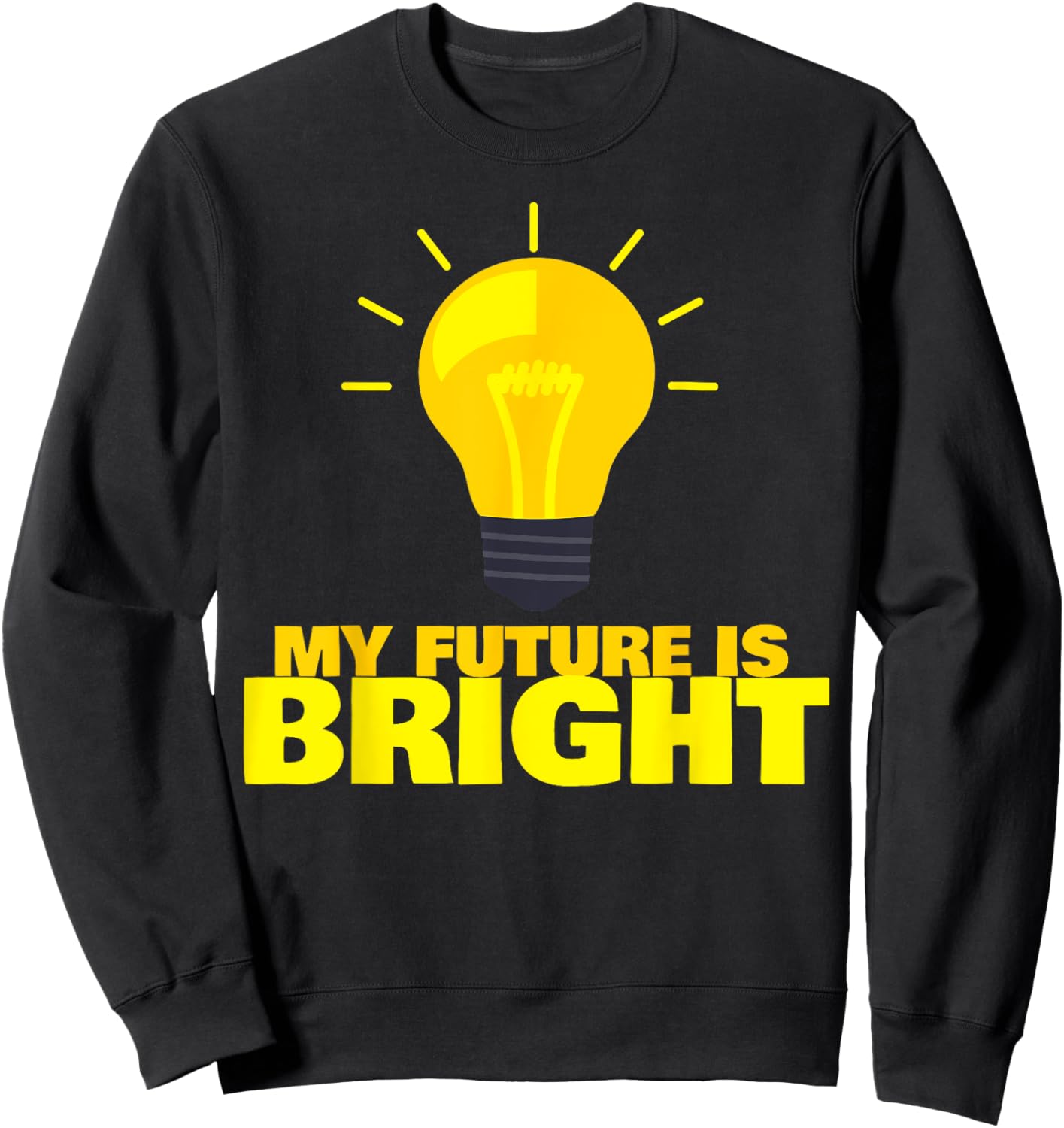My Future is Bright Sweatshirt - Sweatshirt | Black