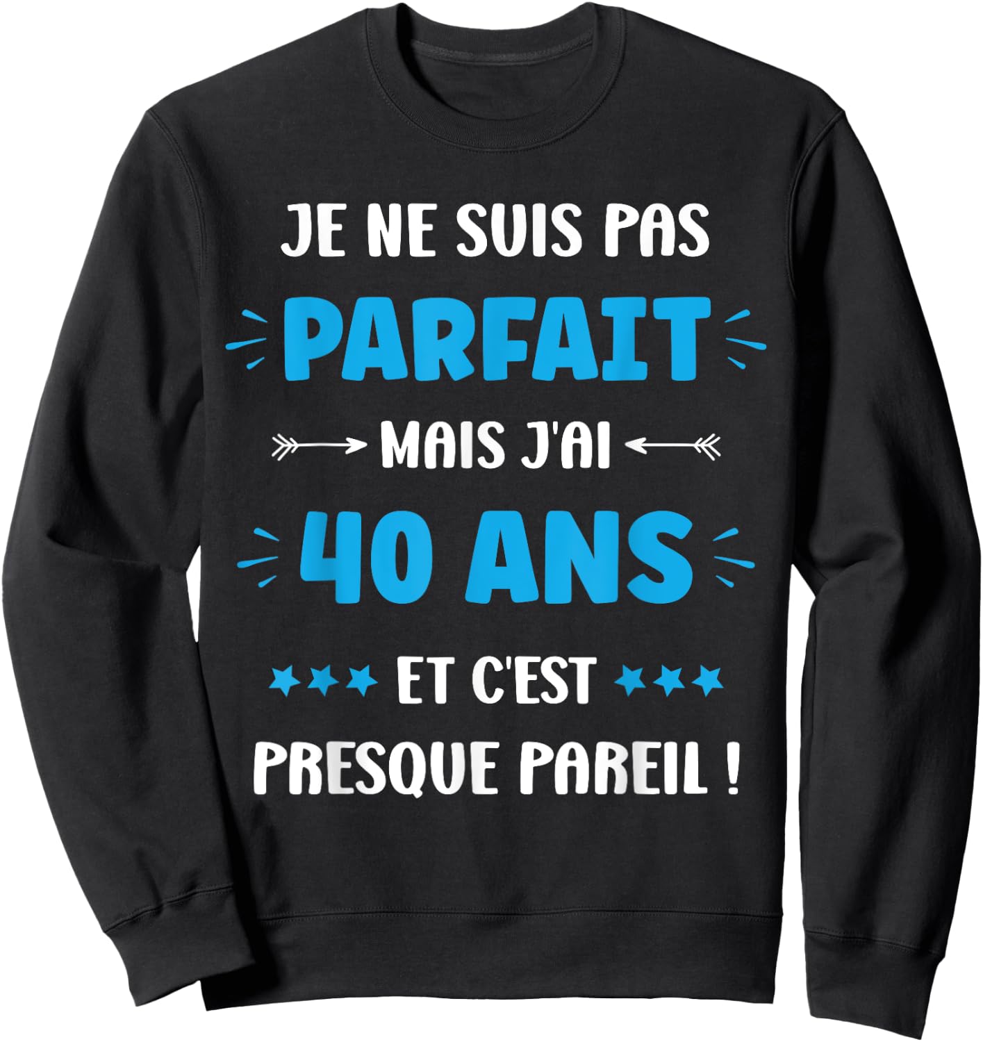 Perfect 40 Years Birthday Man Funny 40 Years , Black, S Sweatshirt - Sweatshirt | Black