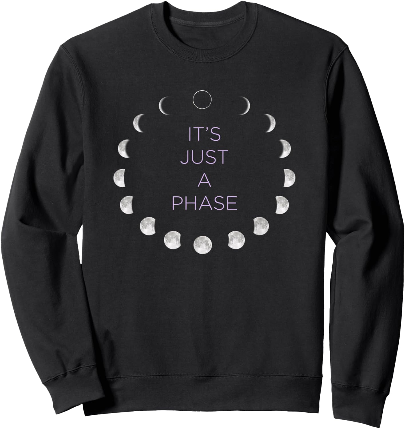 It's Just a Phase Design Featuring the Moon Phases Sweatshirt - Sweatshirt | Black